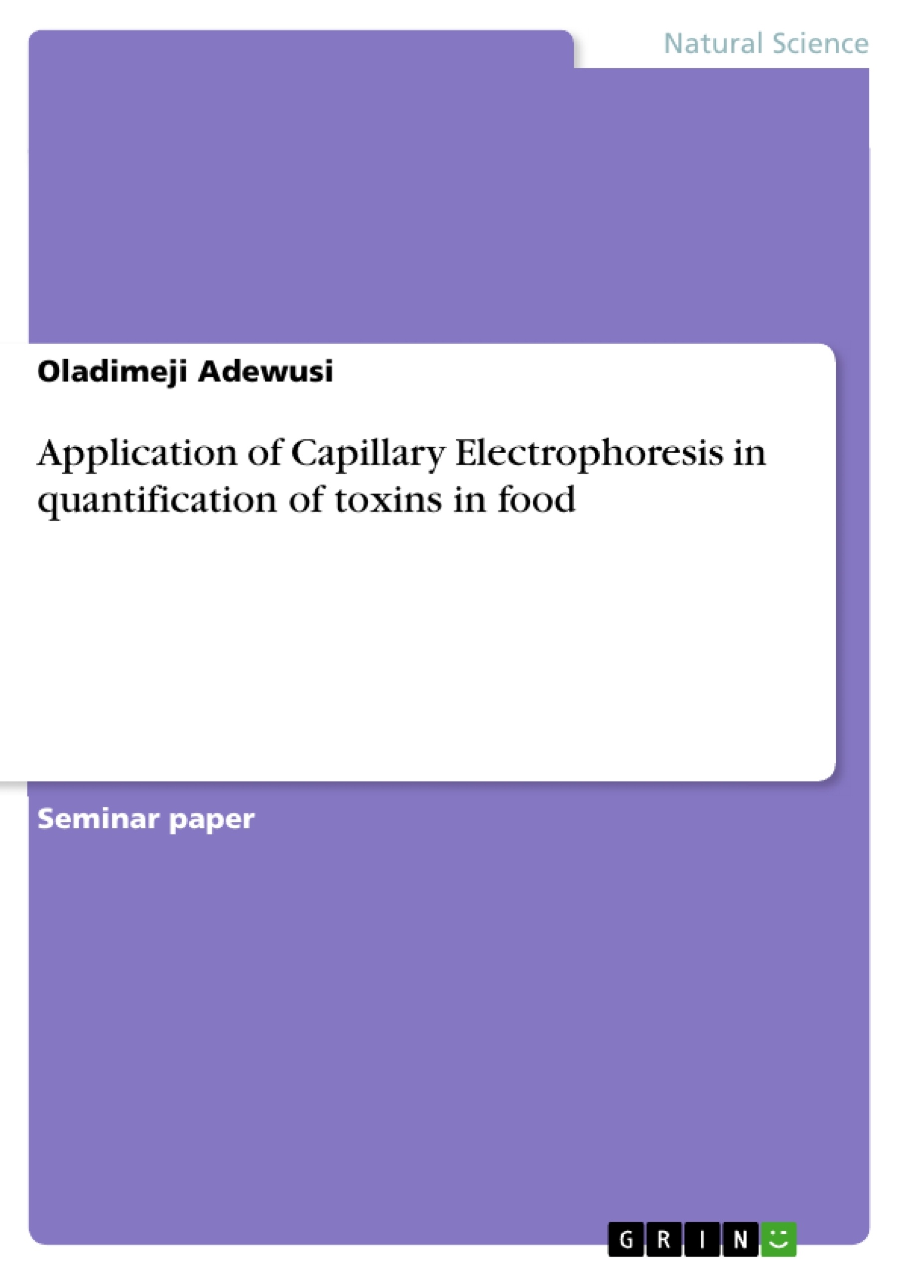 Titre: Application of Capillary Electrophoresis in quantification of toxins in food