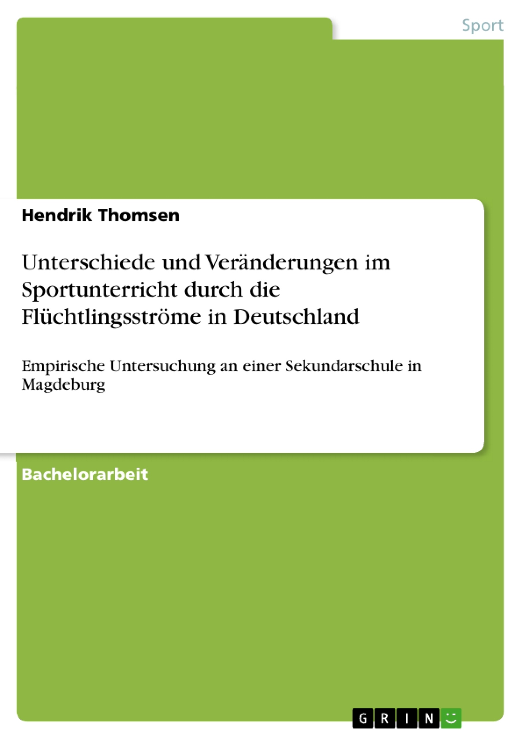 Titel: Unterschiede und Veränderungen im Sportunterricht durch die Flüchtlingsströme in Deutschland