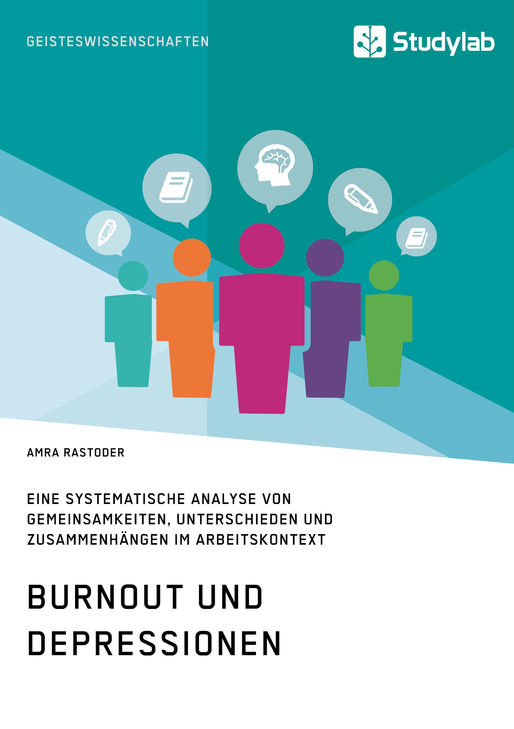 Grin Burnout Und Depressionen Eine Systematische Analyse Von Gemeinsamkeiten Unterschieden Und Zusammenhängen Im Arbeitskontext