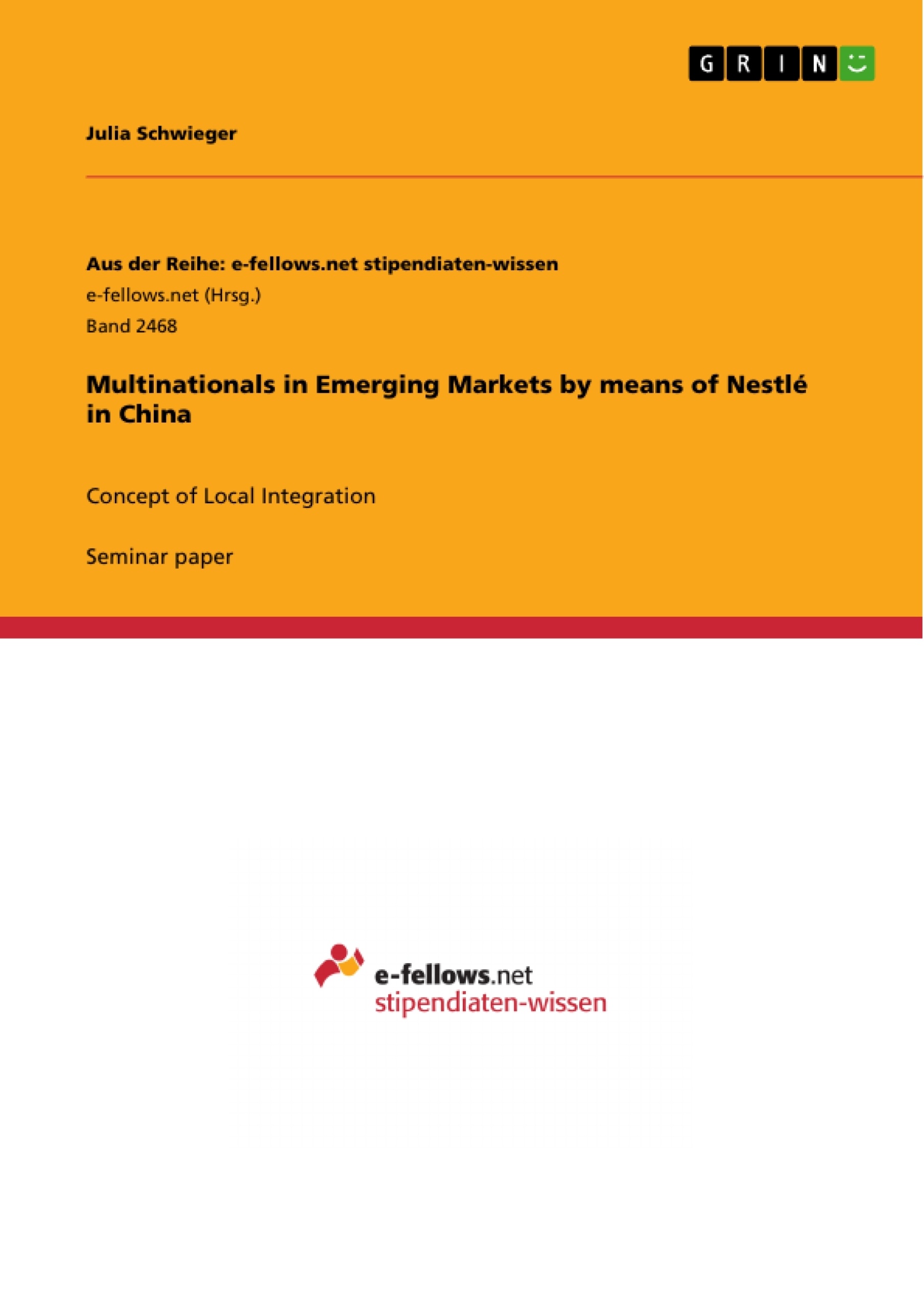 Titel: Multinationals in Emerging Markets by means of Nestlé in China