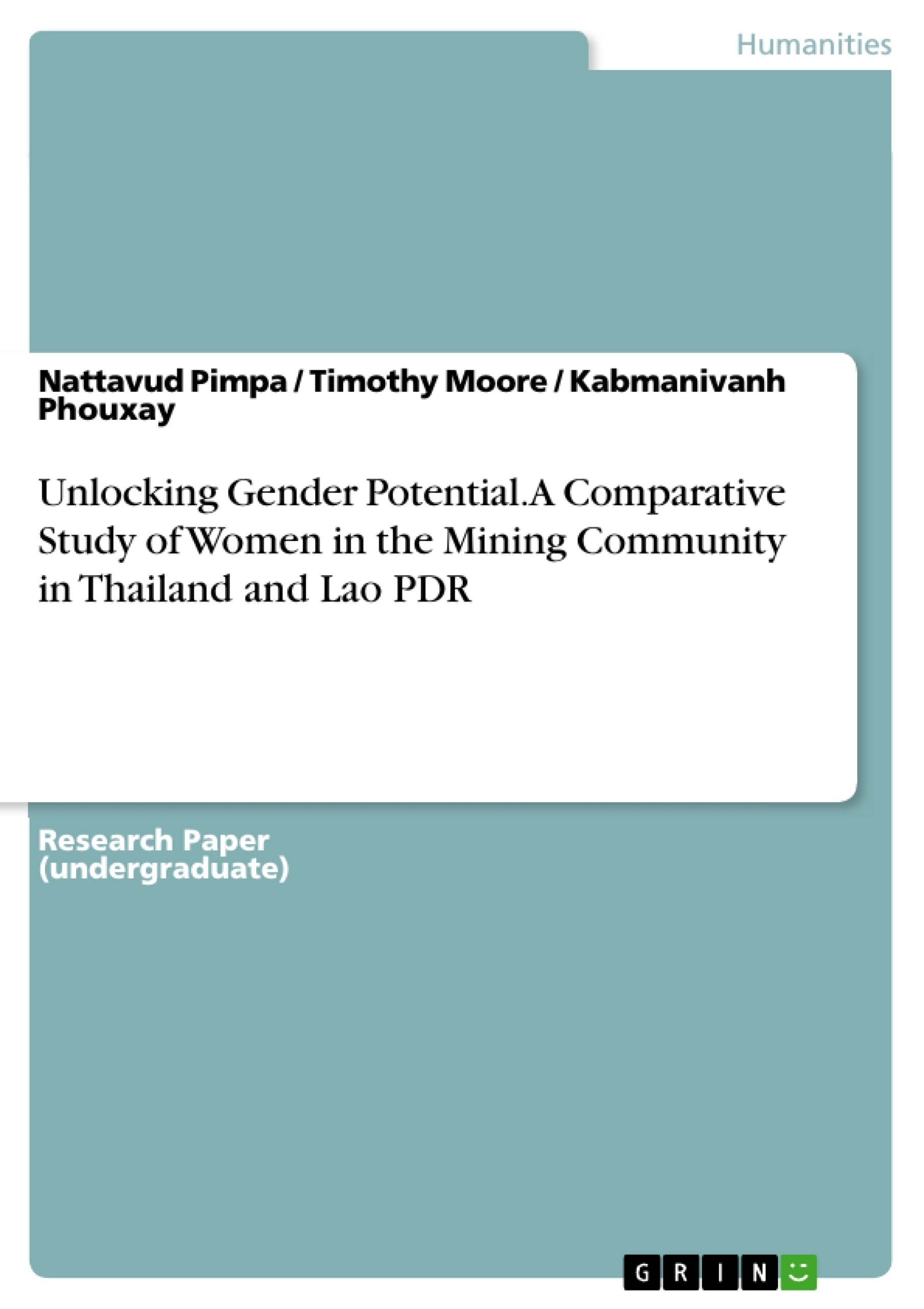Title: Unlocking Gender Potential. A Comparative Study of Women in the Mining Community in Thailand and Lao PDR