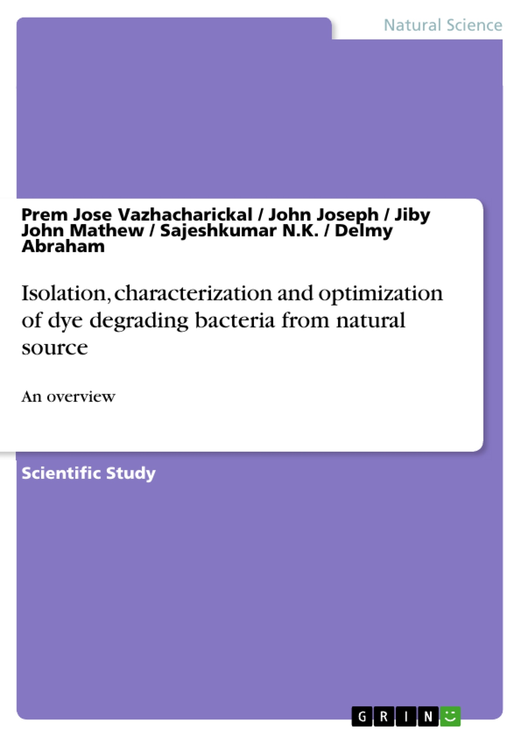 Título: Isolation, characterization and optimization of dye degrading bacteria from natural source