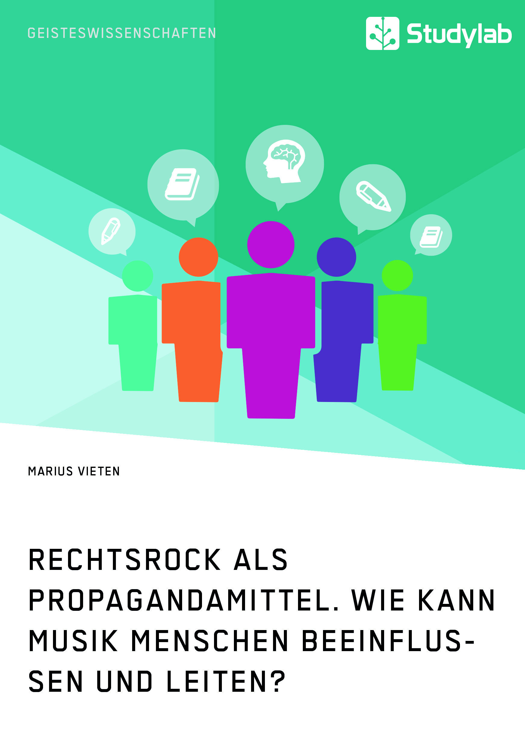 Título: Rechtsrock als Propagandamittel. Wie kann Musik Menschen beeinflussen und leiten?