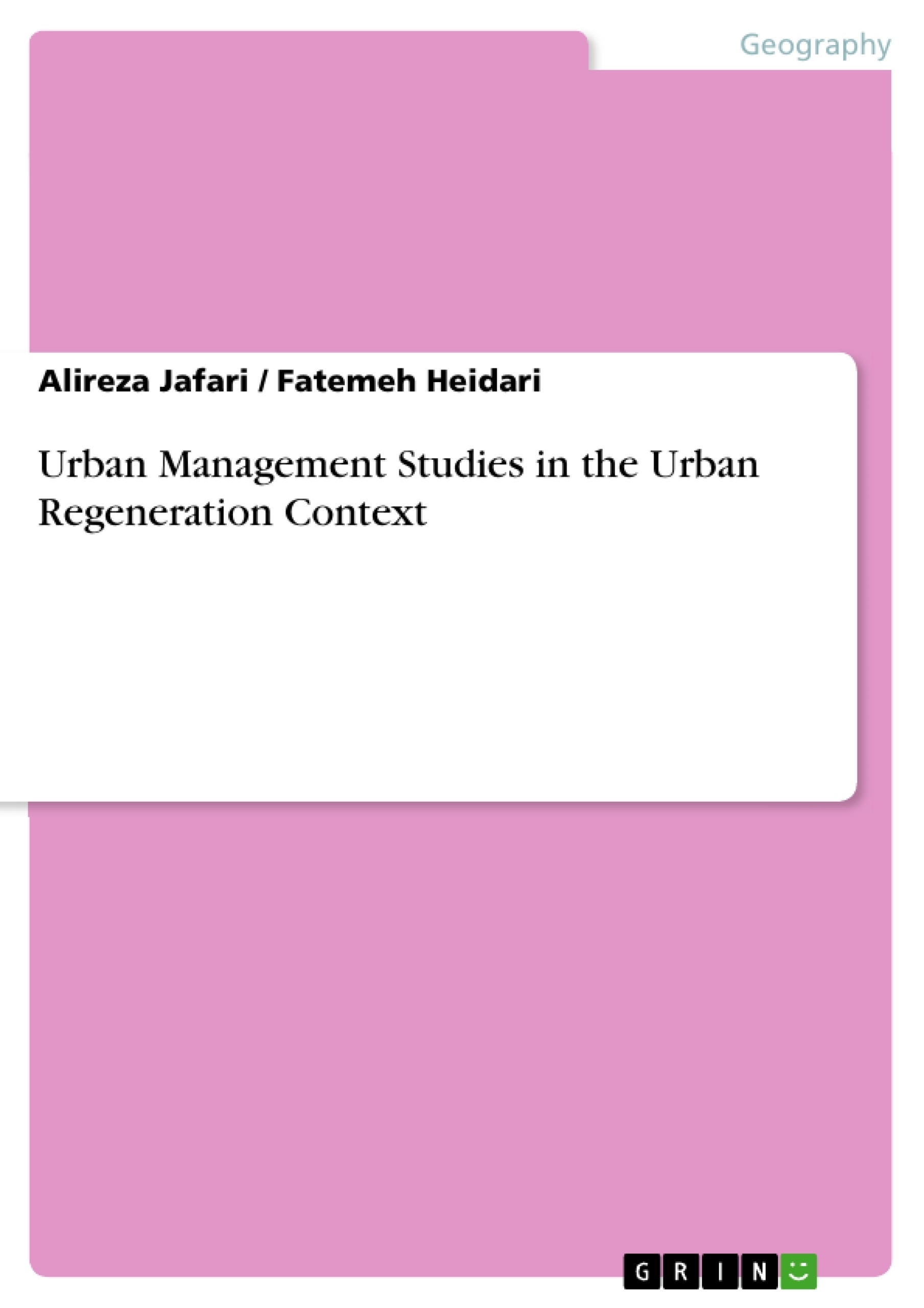 Title: Urban Management Studies in the Urban Regeneration Context