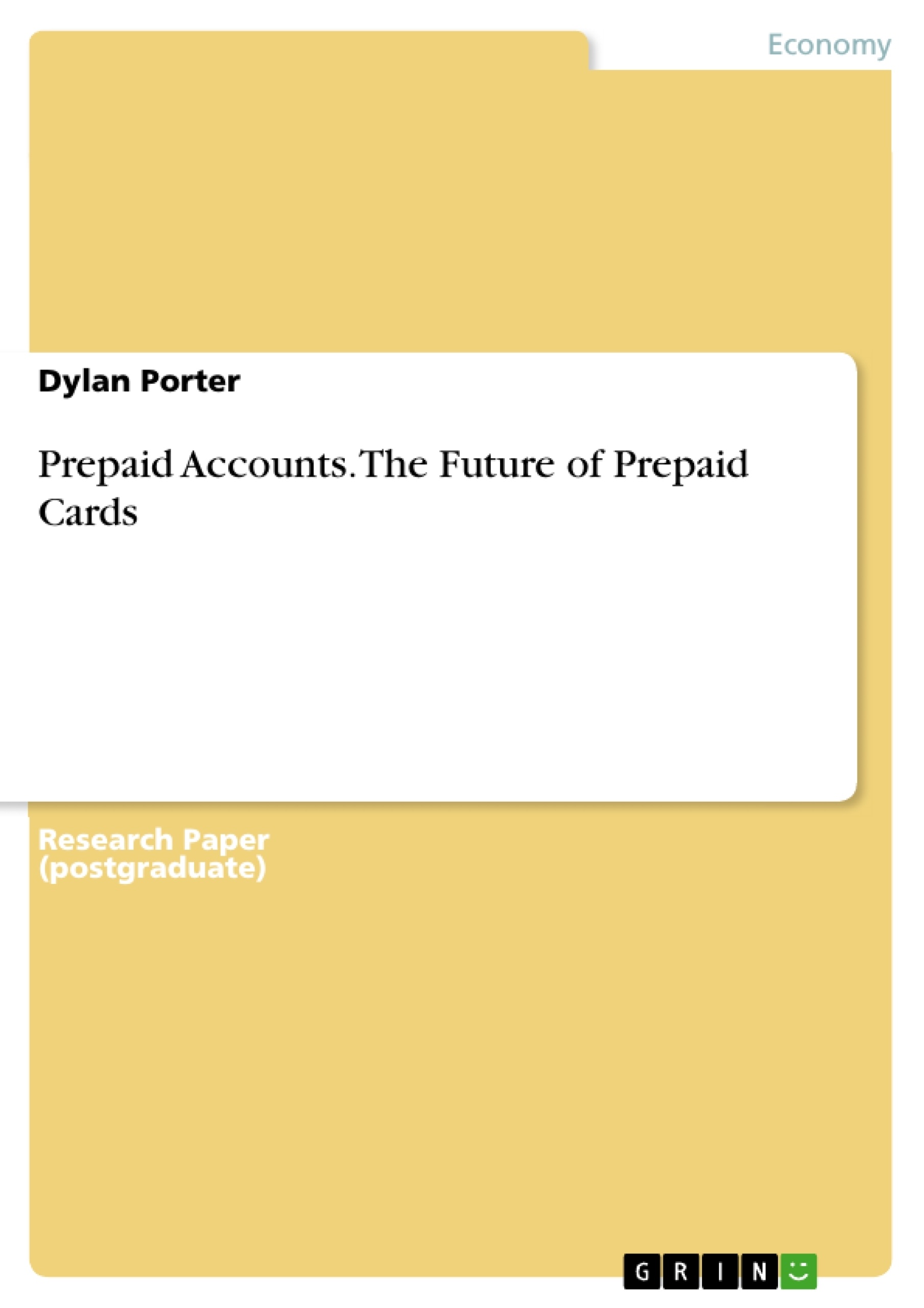 Title: Prepaid Accounts. The Future of Prepaid Cards