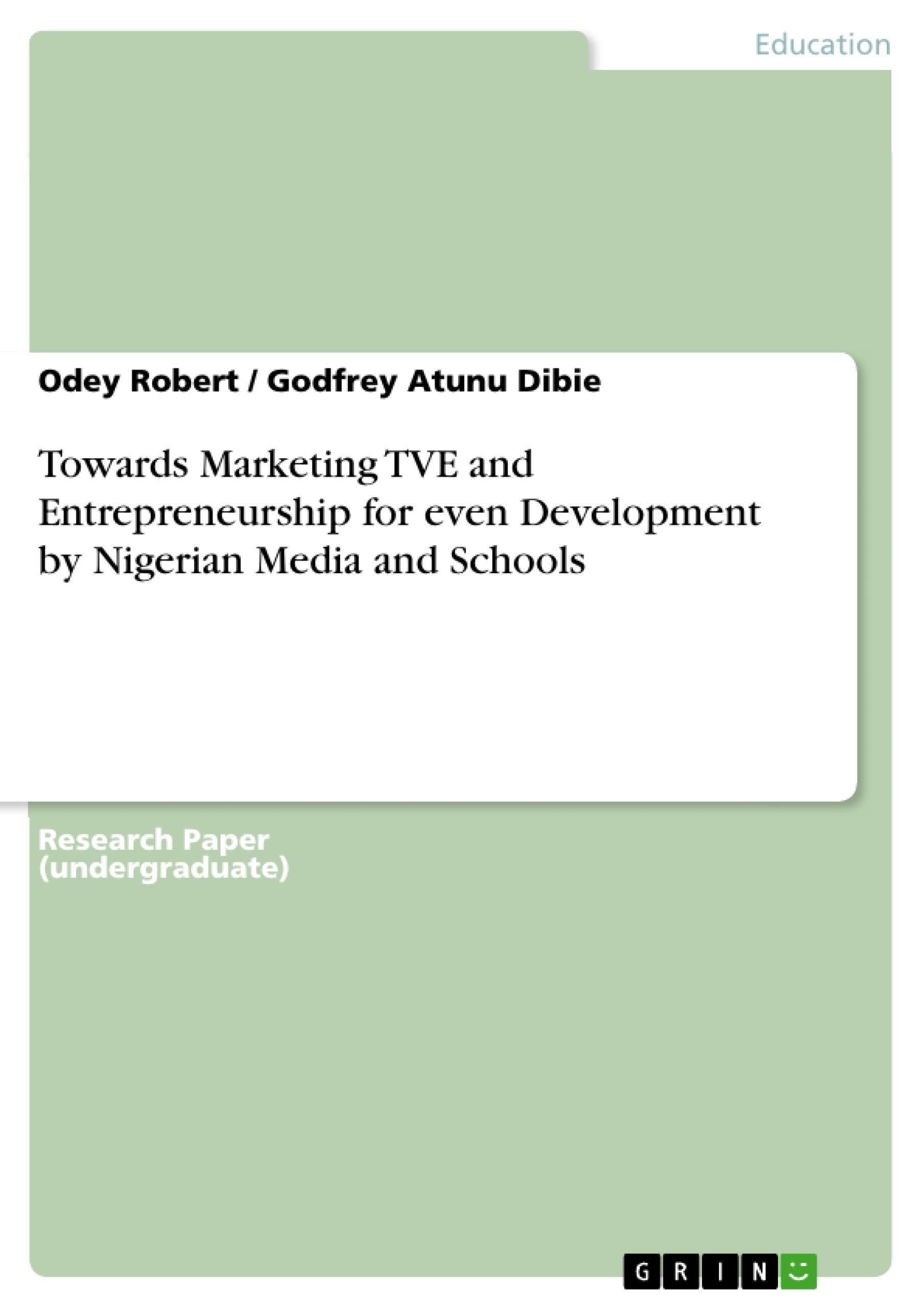 Título: Towards Marketing TVE and Entrepreneurship for even Development by Nigerian Media and Schools