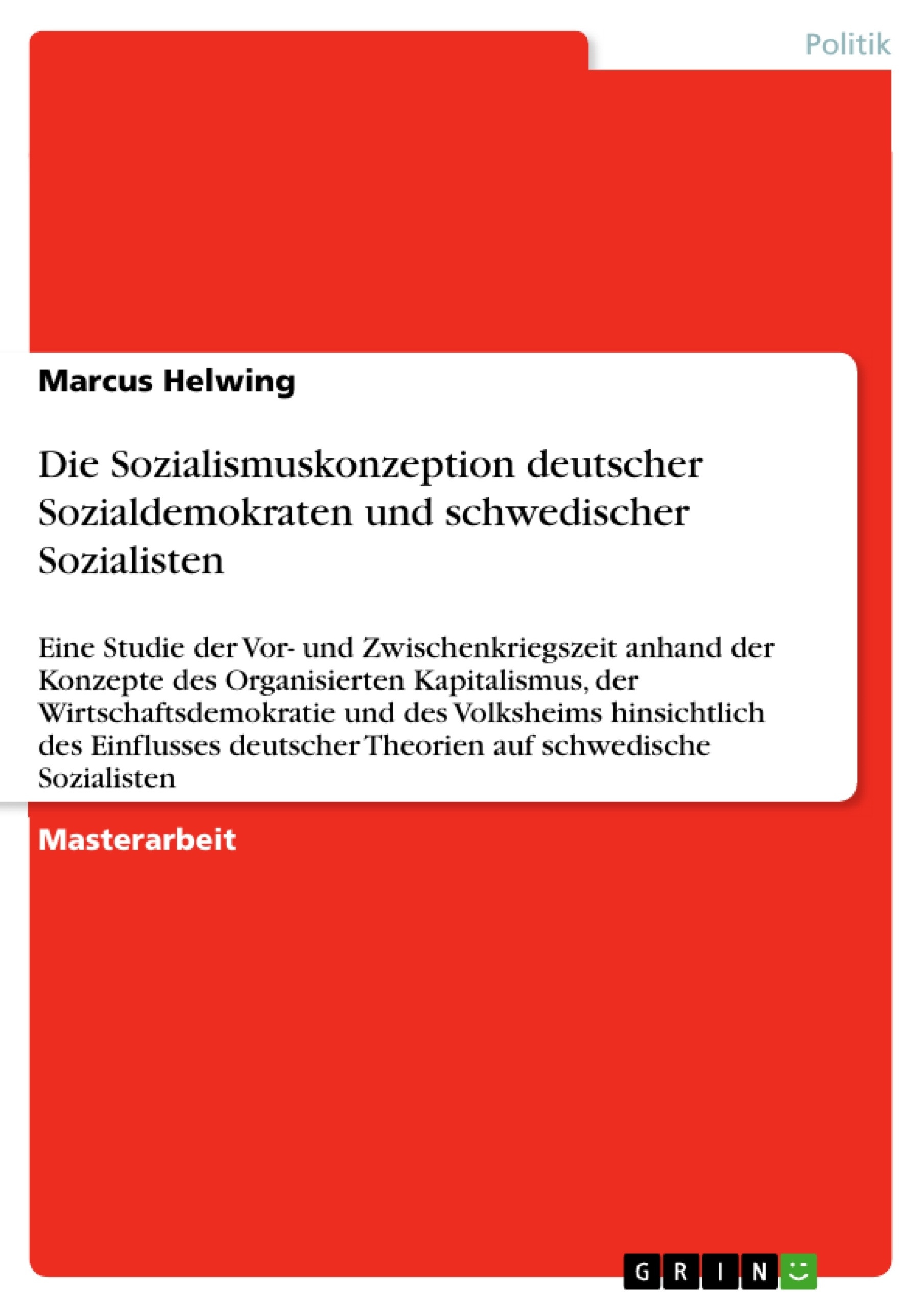 Titel: Die Sozialismuskonzeption deutscher Sozialdemokraten und schwedischer Sozialisten
