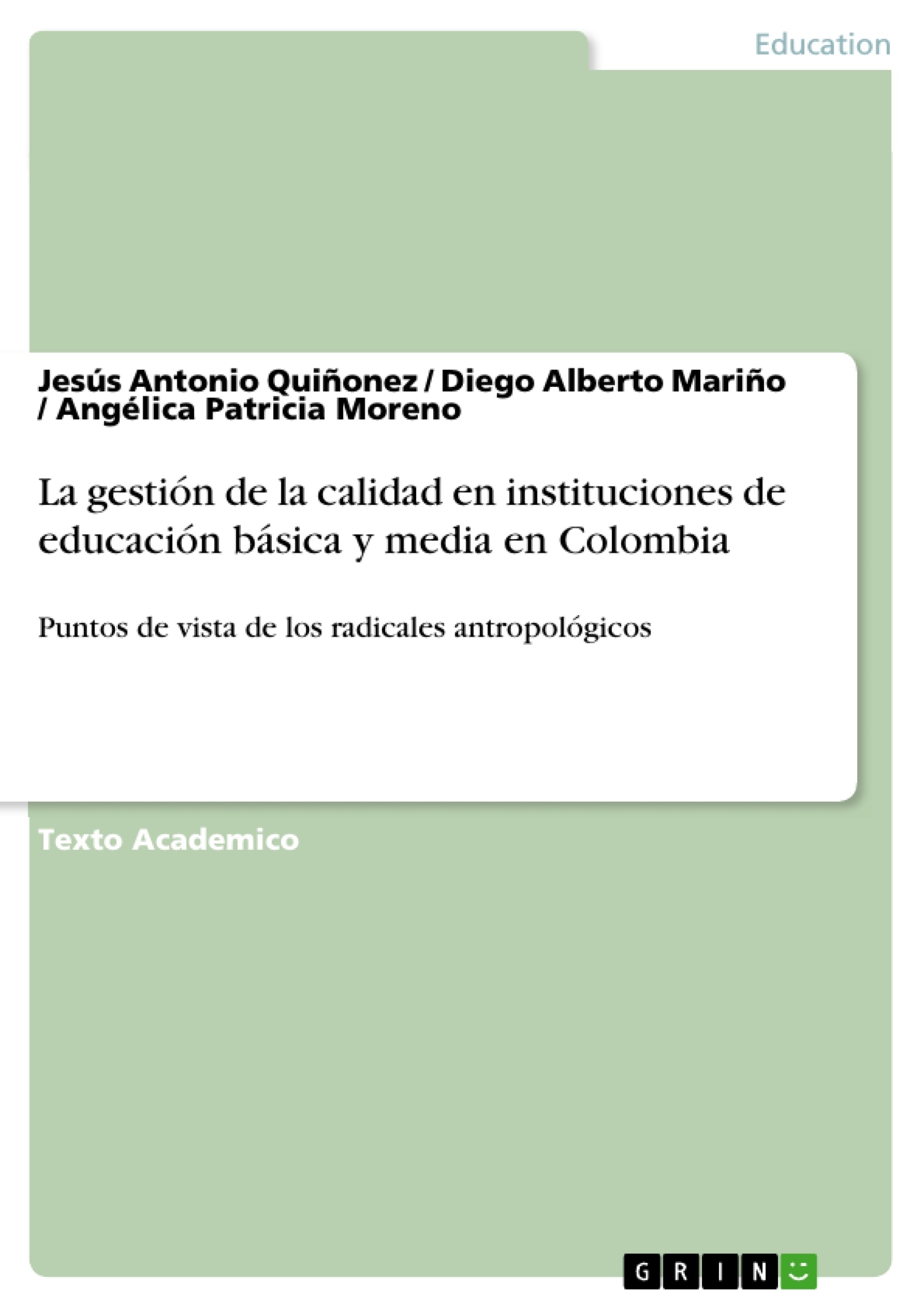 Titel: La gestión de la calidad en instituciones de educación básica y media en Colombia
