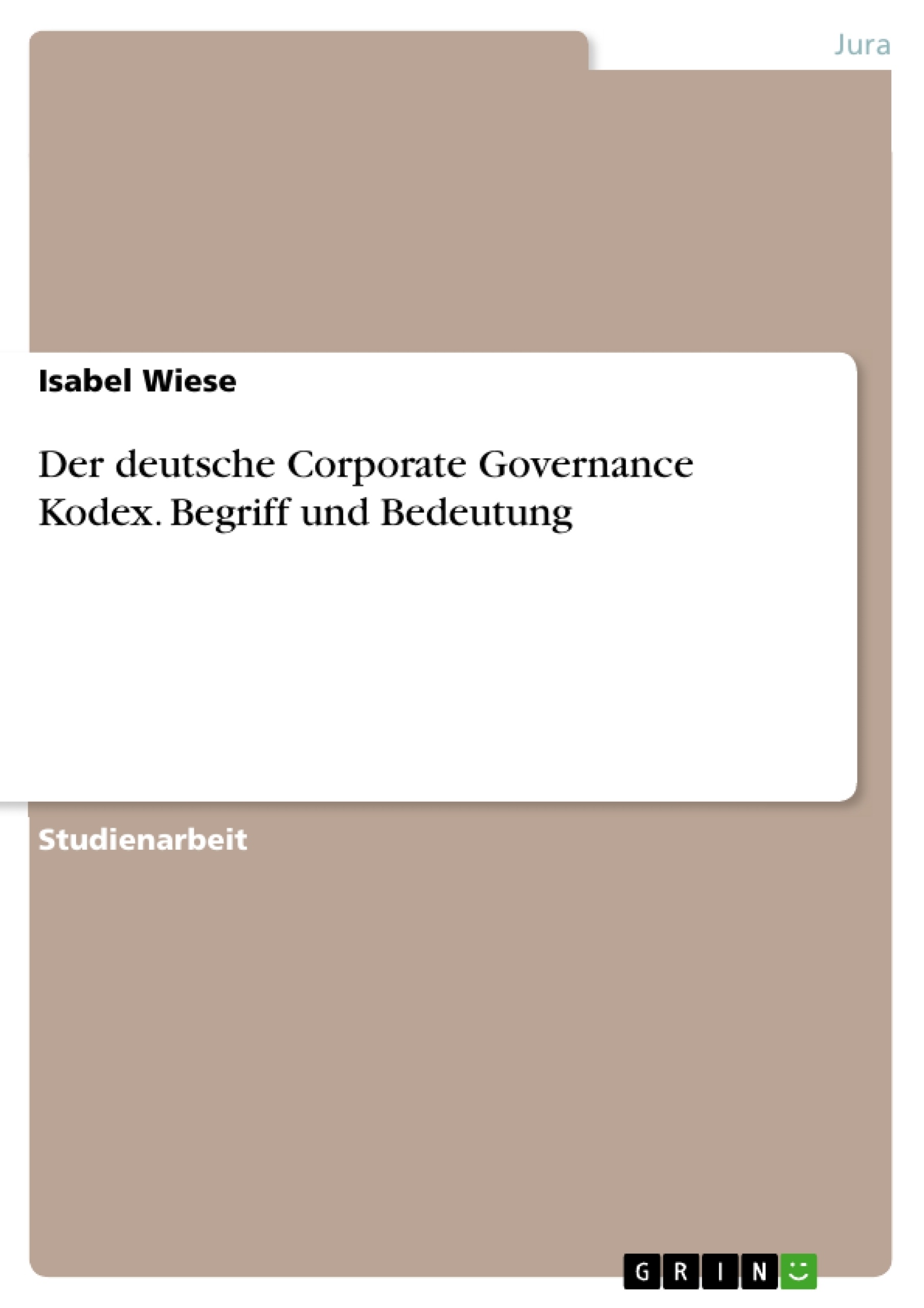 Titre: Der deutsche Corporate Governance Kodex. Begriff und Bedeutung