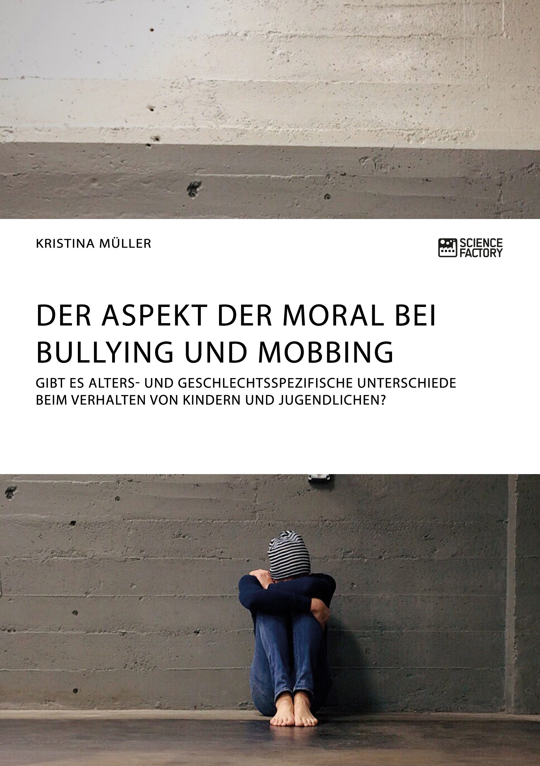 Titel: Der Aspekt der Moral bei Bullying und Mobbing