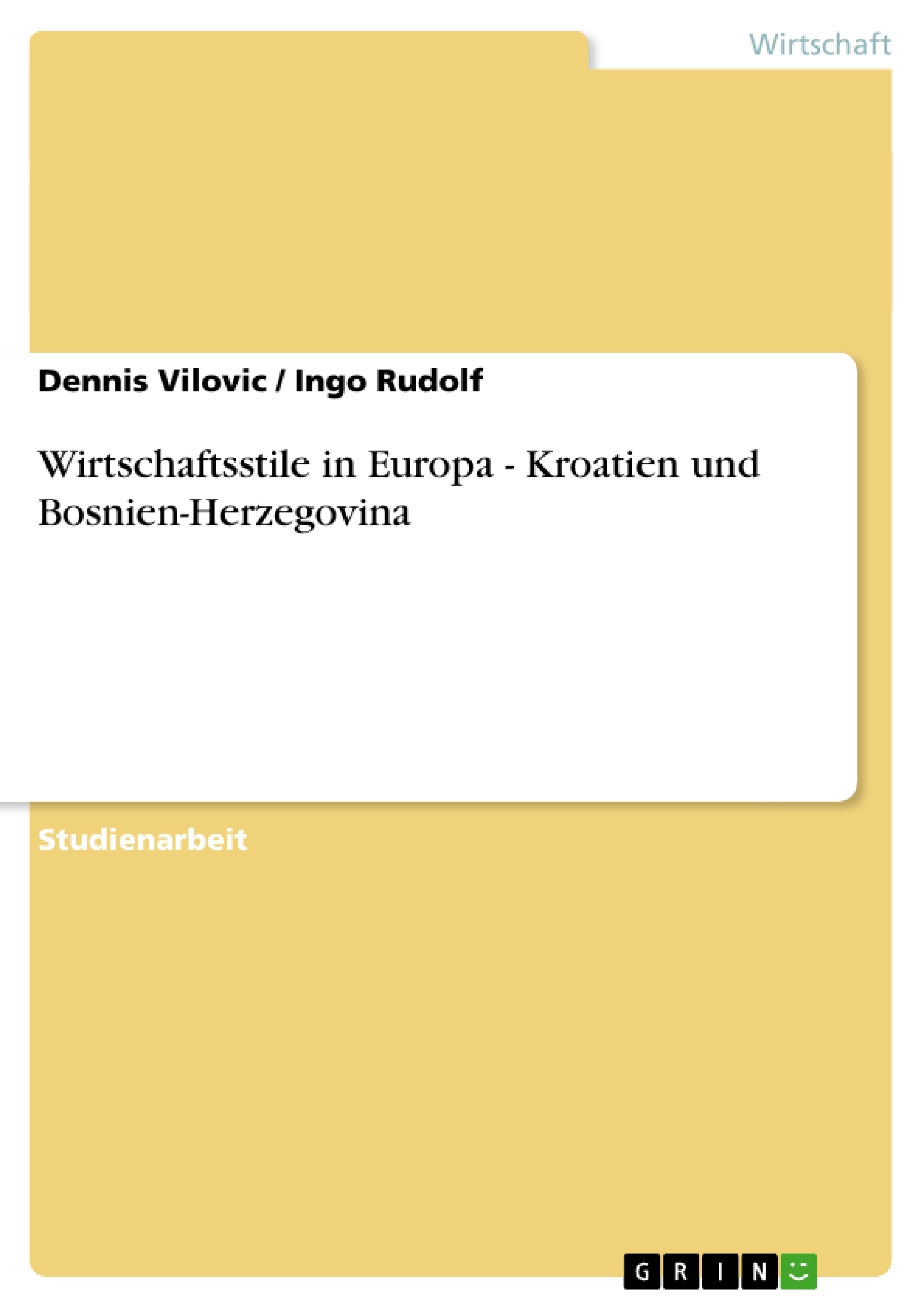 Title: Wirtschaftsstile in Europa - Kroatien und Bosnien-Herzegovina