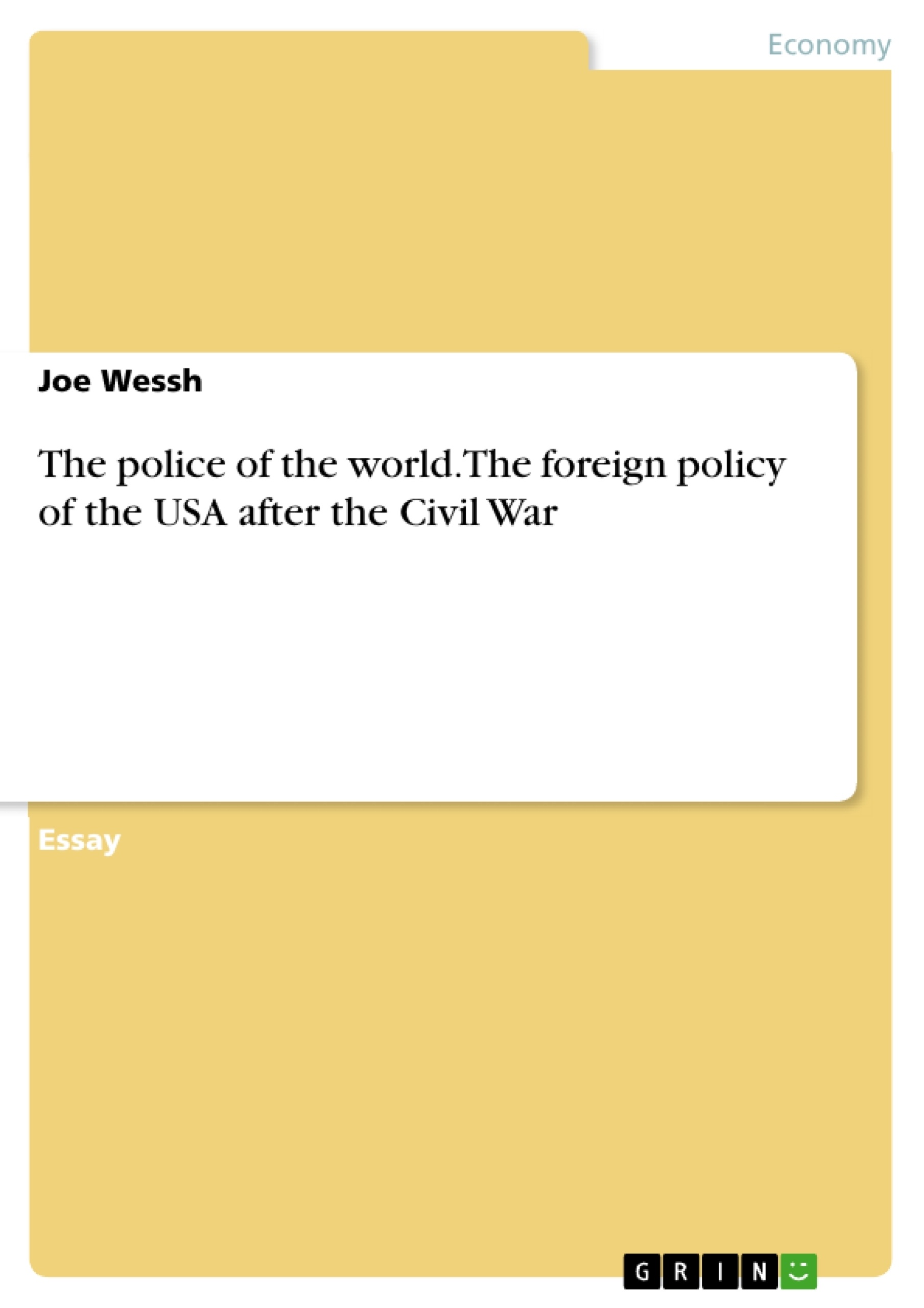 Title: The police of the world. The foreign policy of the USA after the Civil War