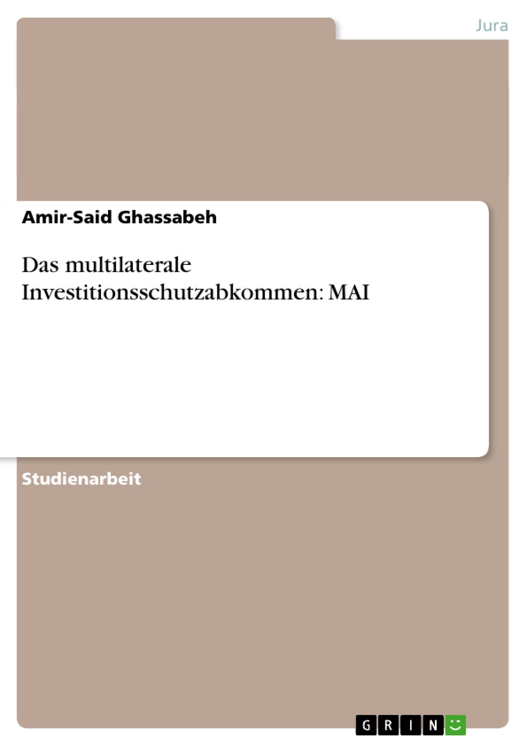 Title: Das multilaterale Investitionsschutzabkommen: MAI
