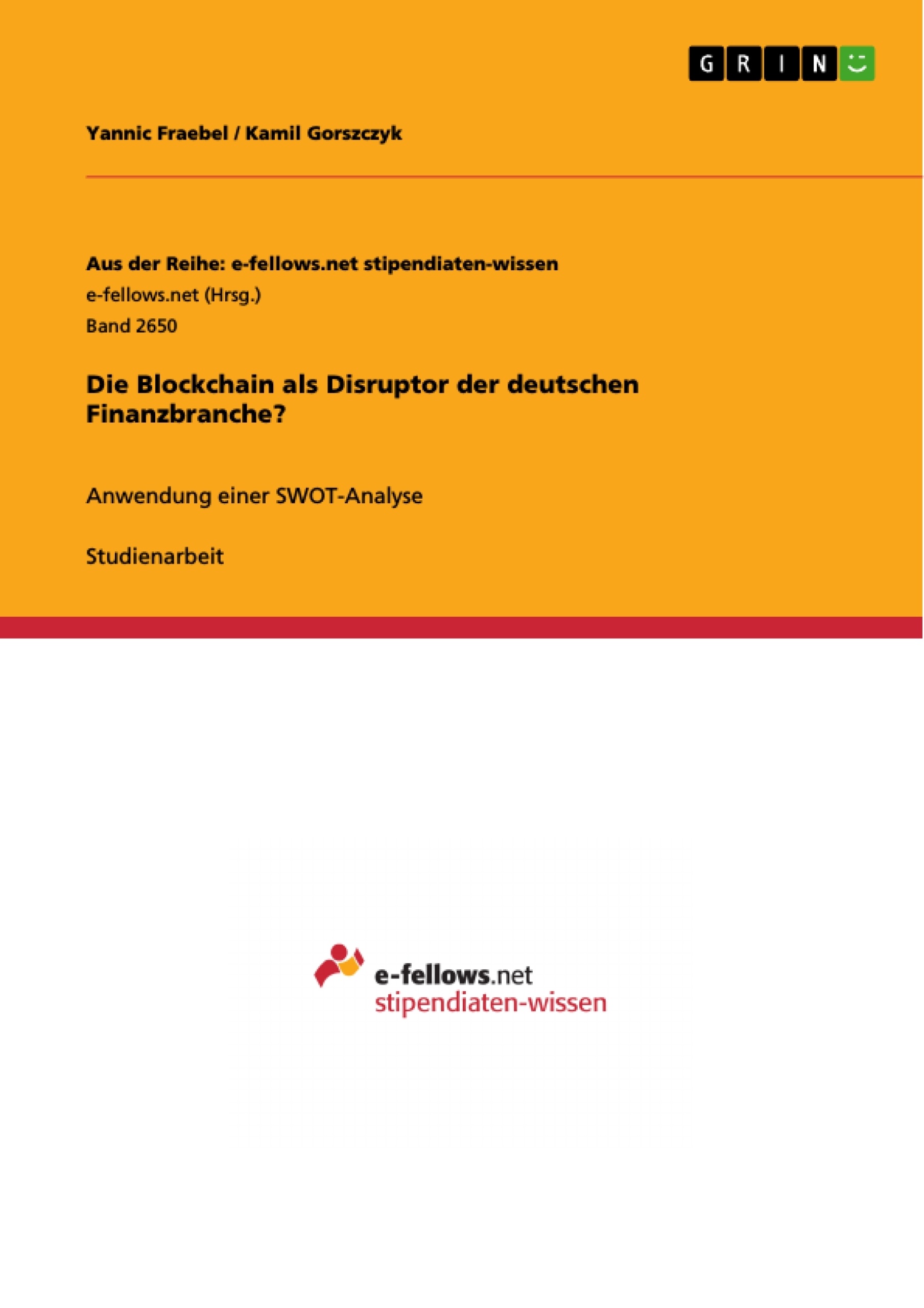 Titre: Die Blockchain als Disruptor der deutschen Finanzbranche?