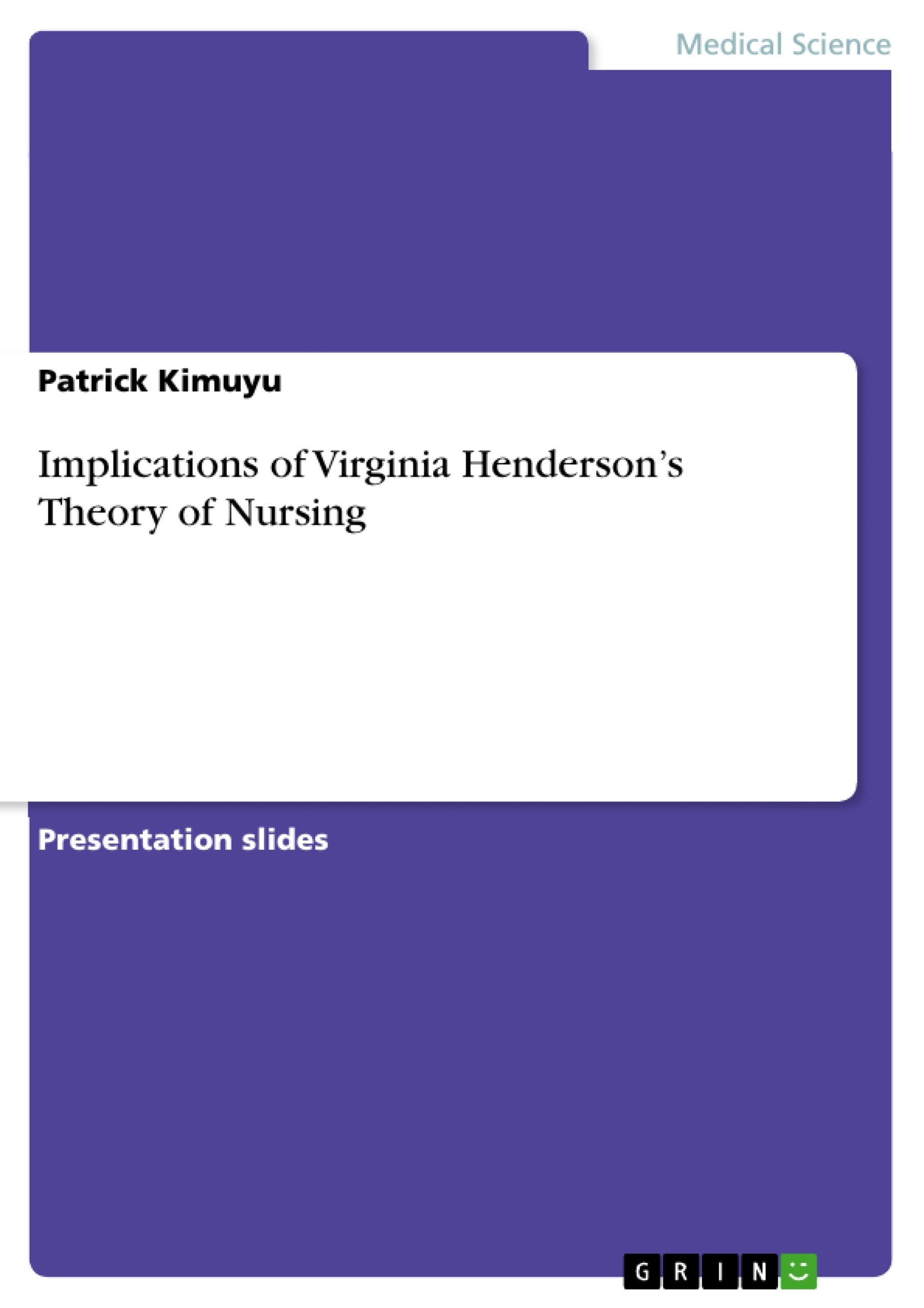 Implications Of Virginia Hendersons Theory Of Nursing Grin 