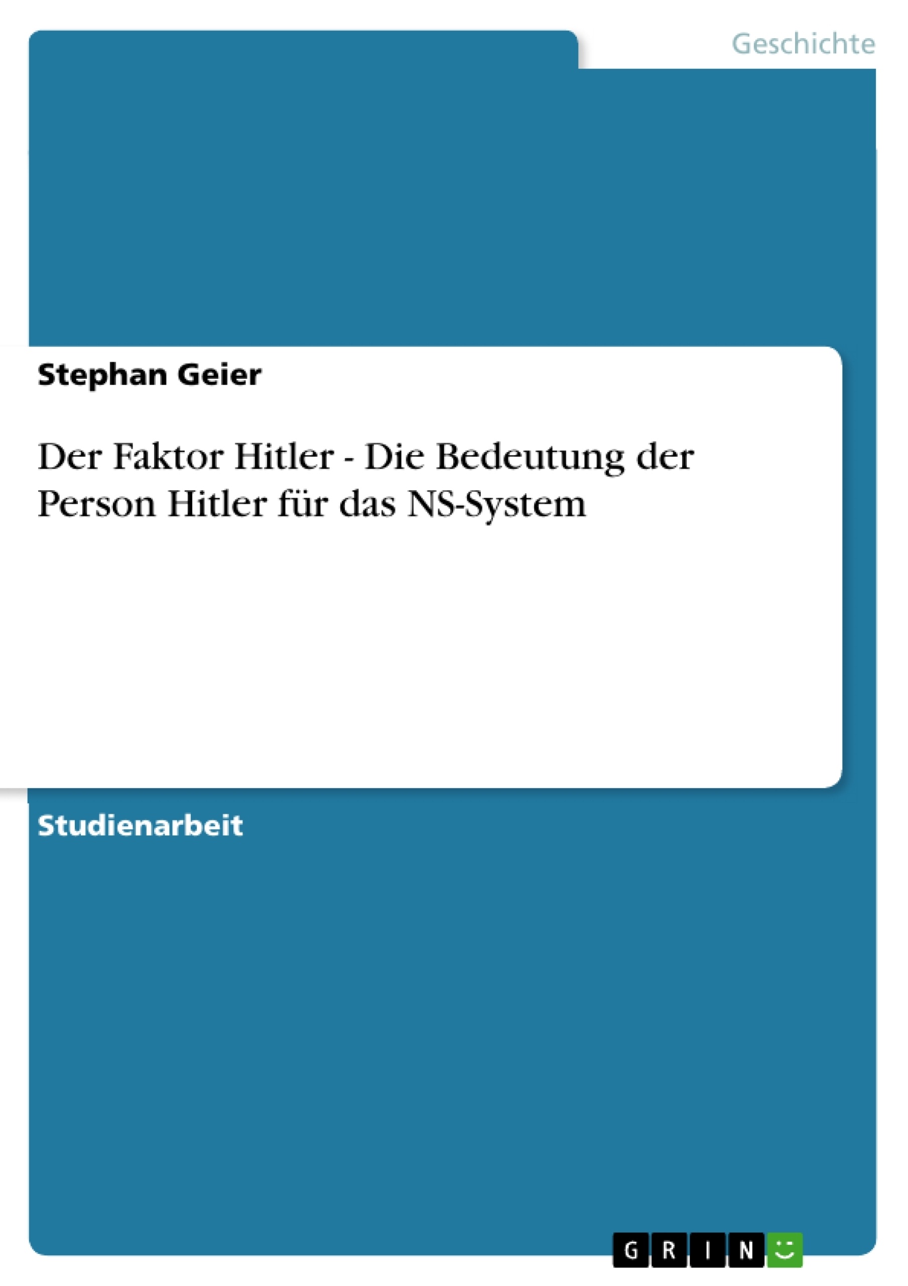 Titre: Der Faktor Hitler - Die Bedeutung der Person Hitler für das NS-System