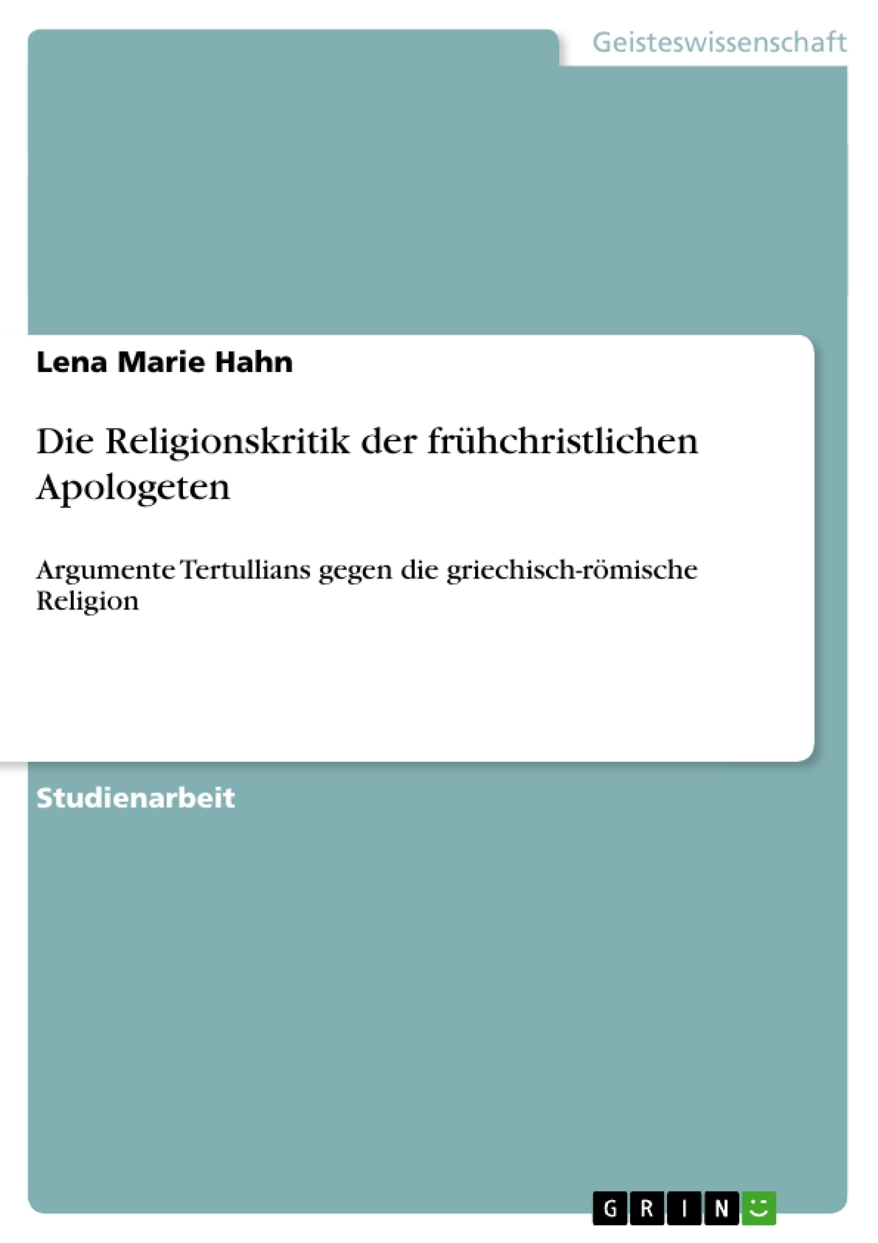 Titel: Die Religionskritik der frühchristlichen Apologeten