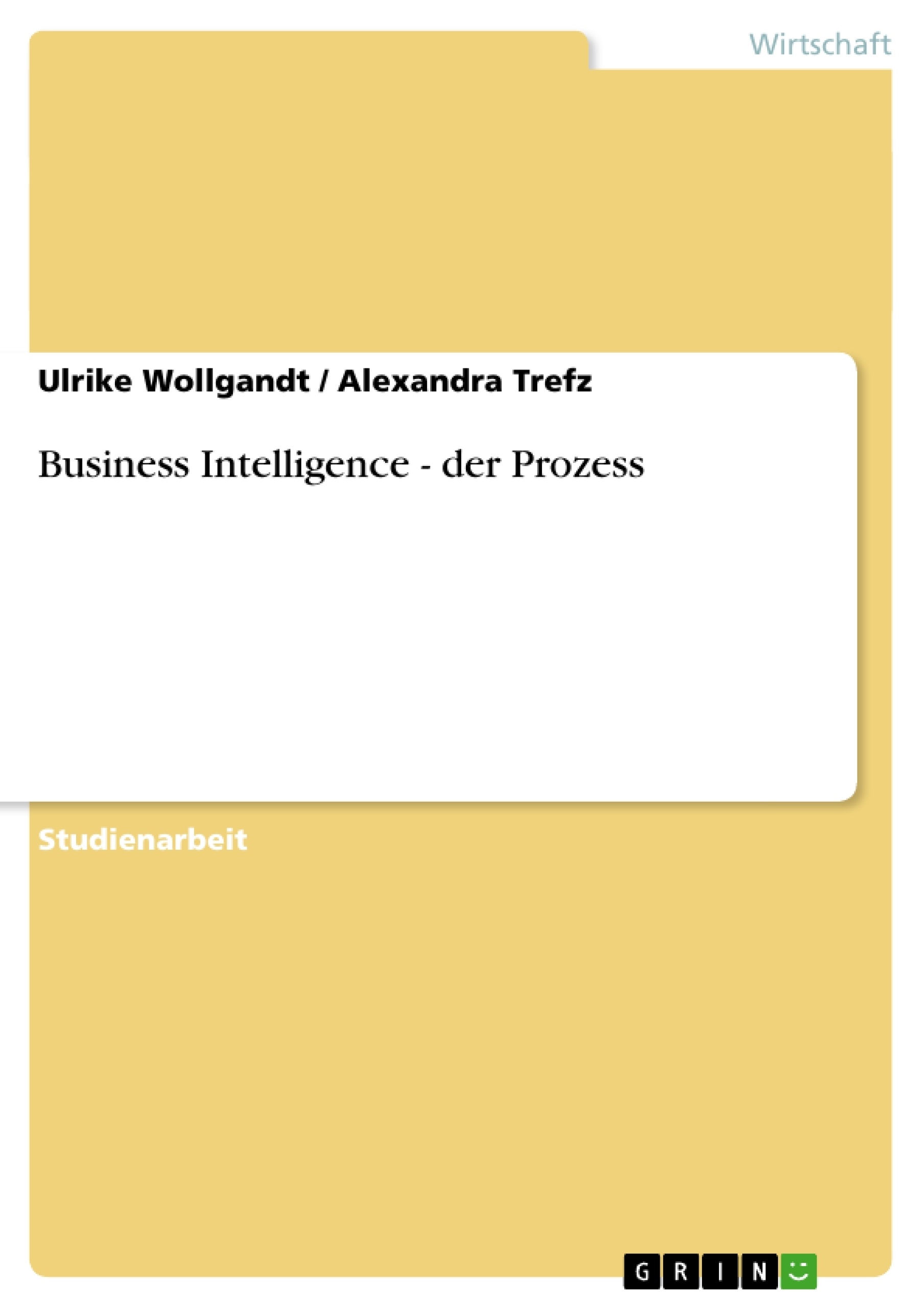 Titel: Business Intelligence - der Prozess