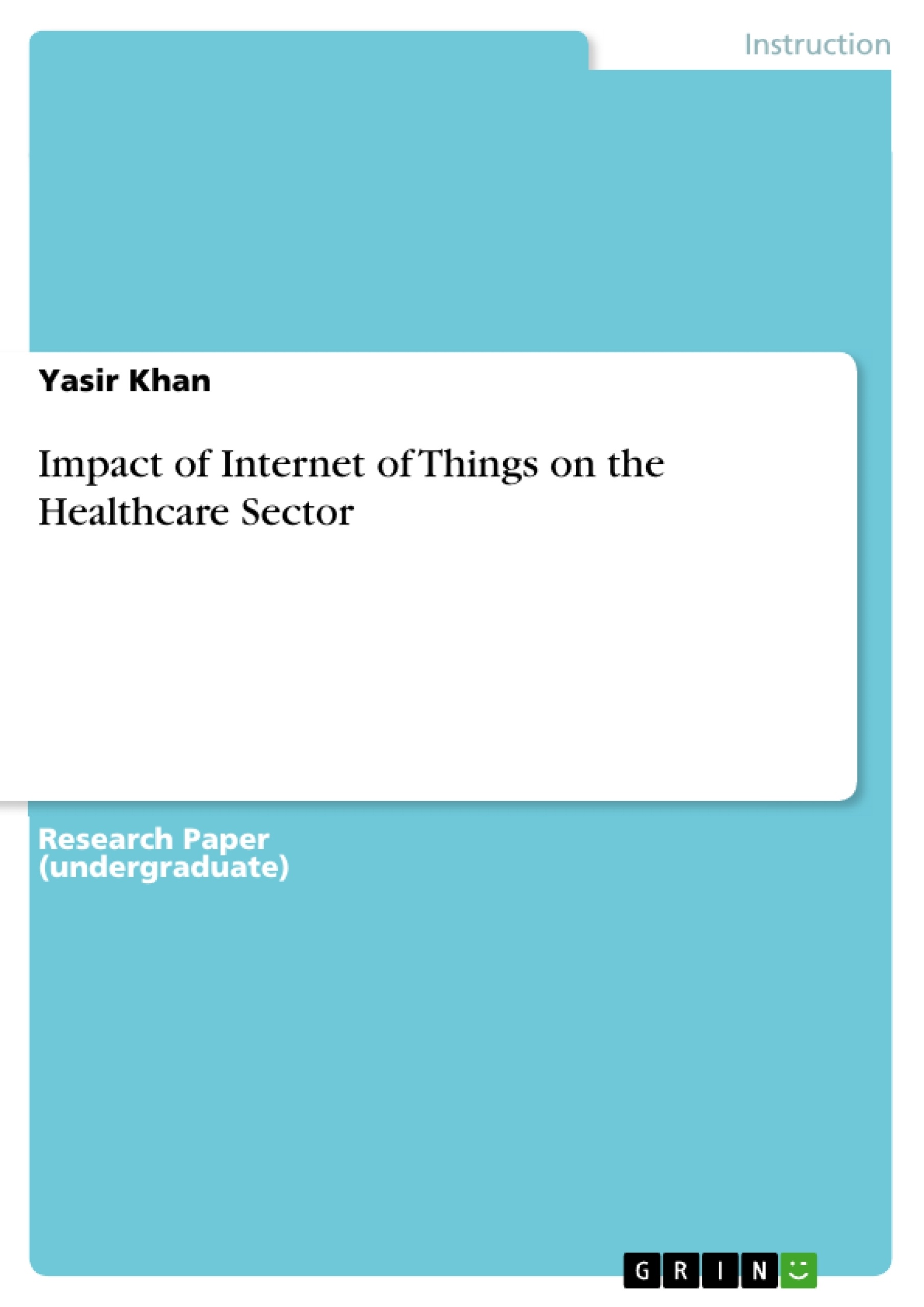 Title: Impact of Internet of Things on the Healthcare Sector