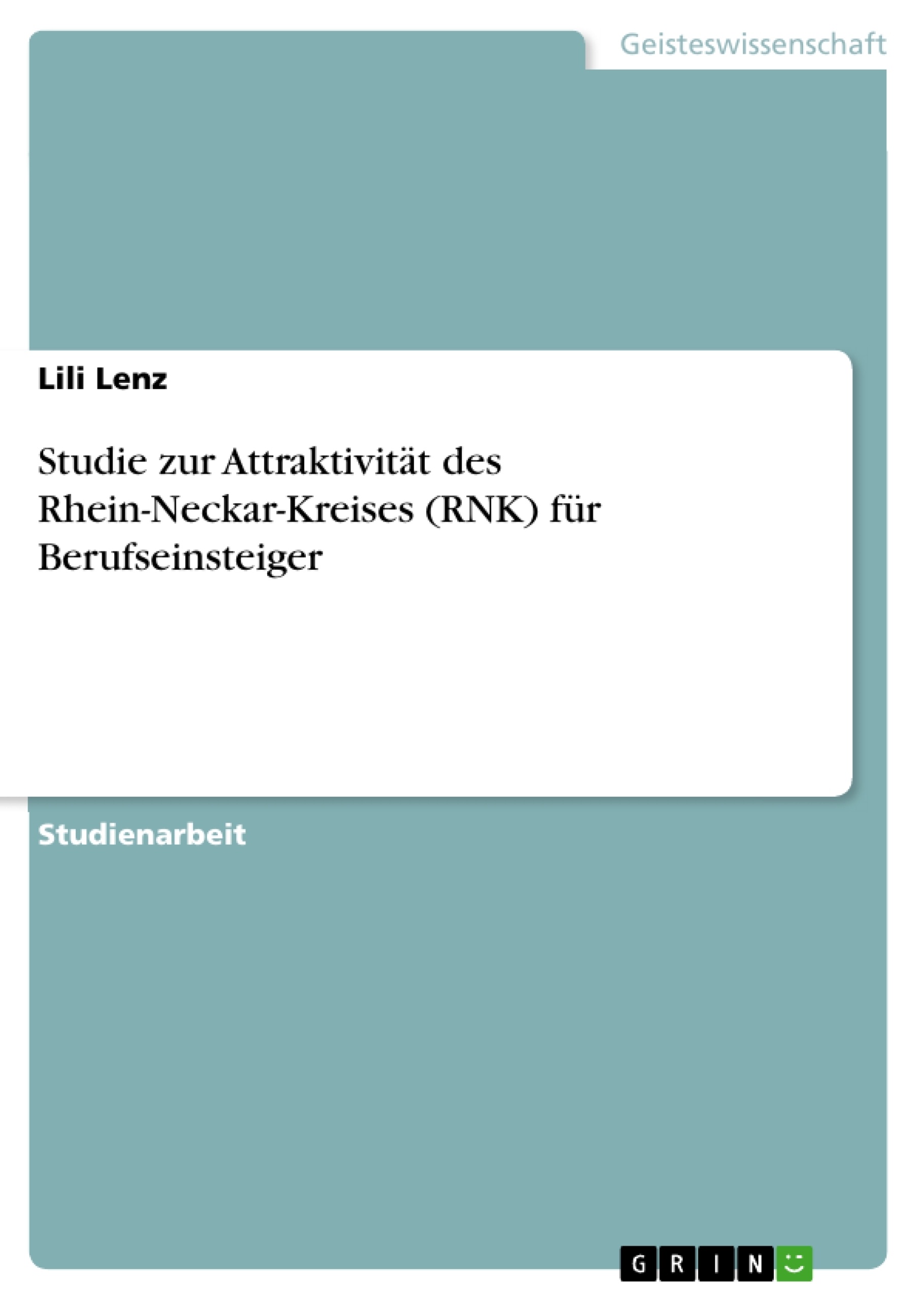 Titre: Studie zur Attraktivität des Rhein-Neckar-Kreises (RNK) für Berufseinsteiger