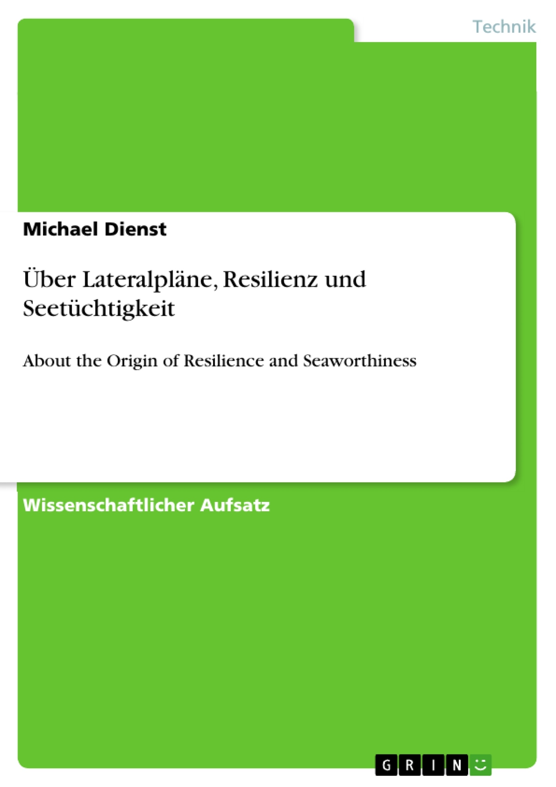 Titel: Über Lateralpläne, Resilienz und Seetüchtigkeit