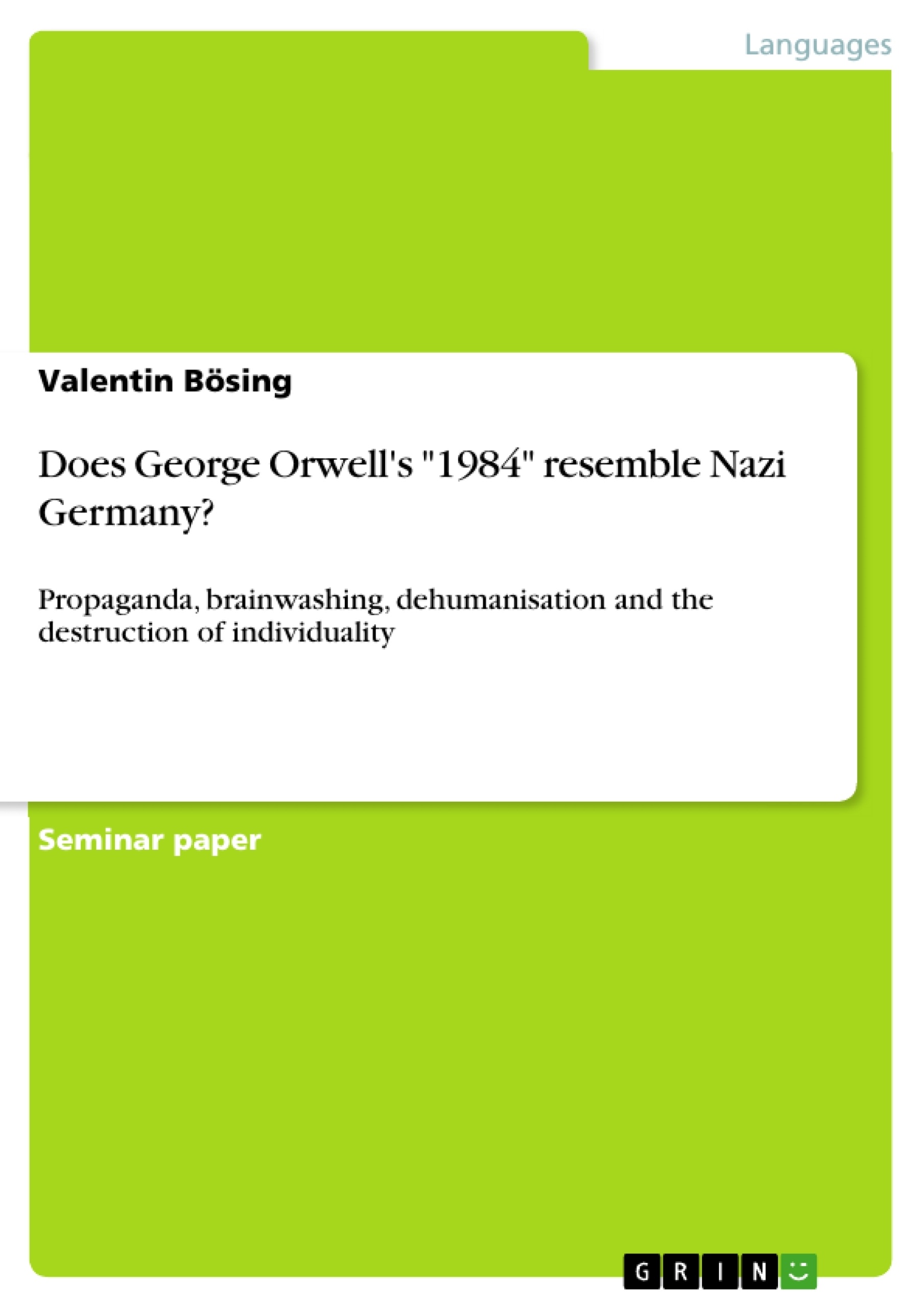 Title: Does George Orwell's "1984" resemble Nazi Germany?