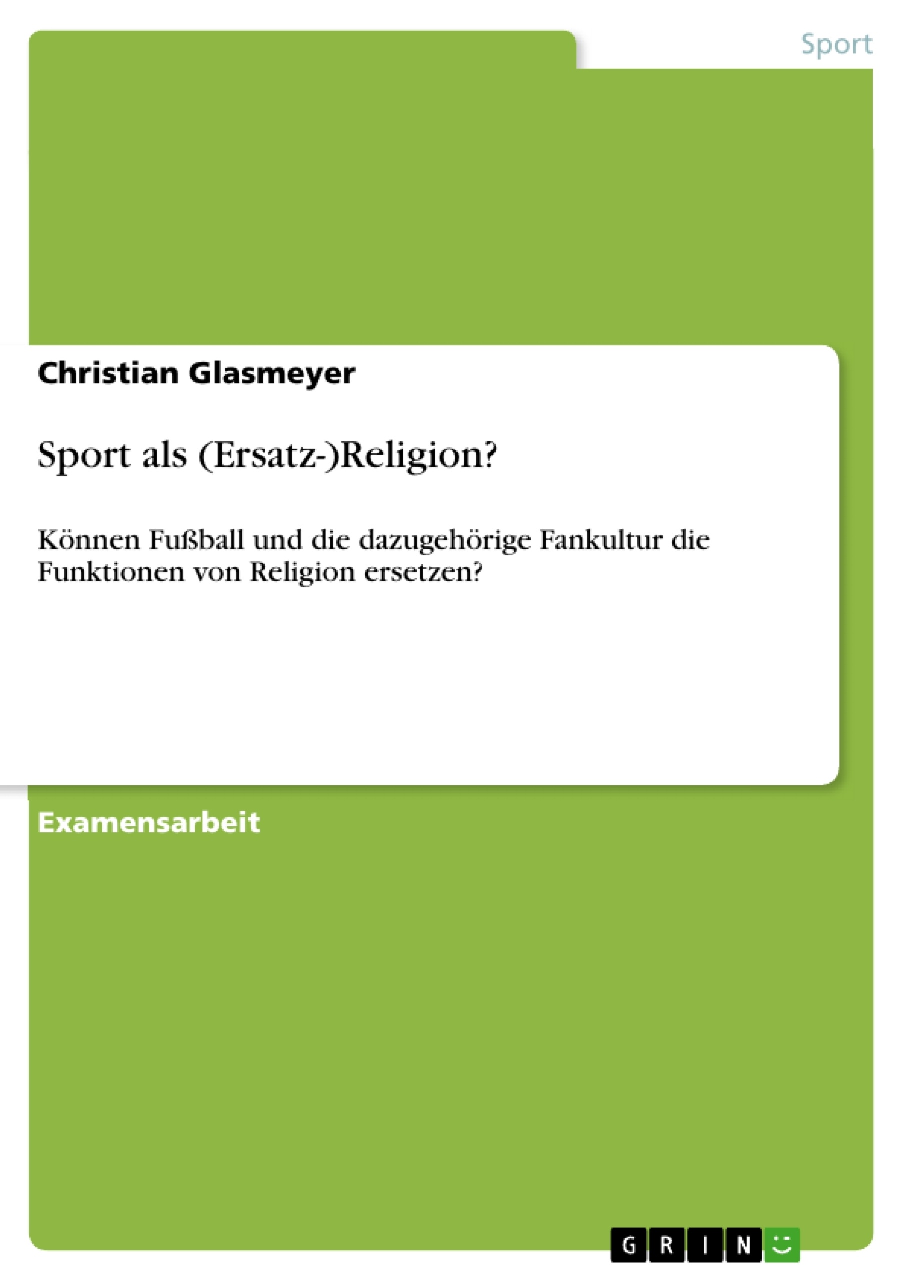 Titre: Sport als (Ersatz-)Religion?