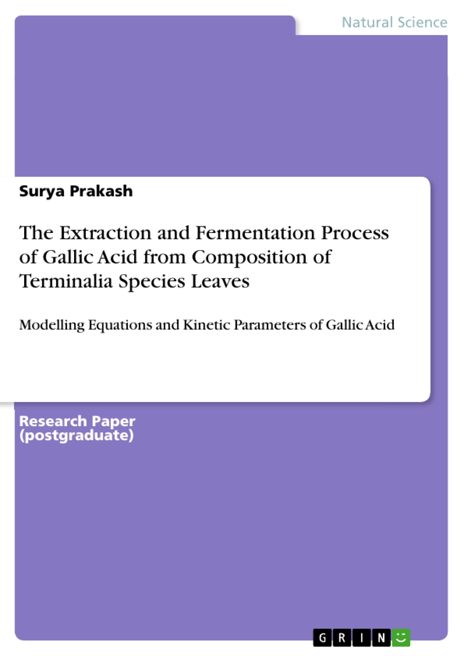 Title: The Extraction and Fermentation Process of Gallic Acid from Composition of Terminalia Species Leaves