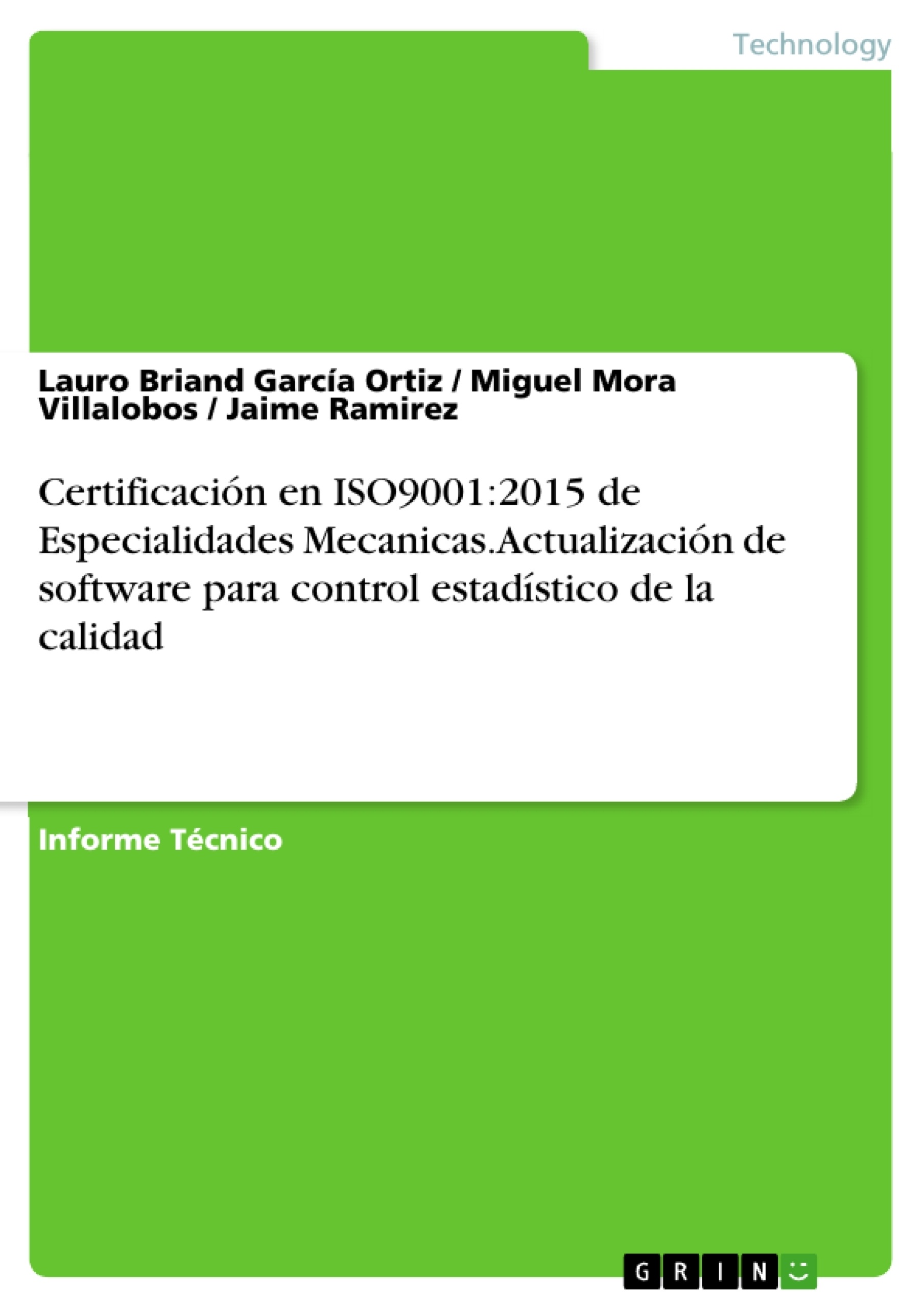 Título: Certificación en ISO9001:2015 de Especialidades Mecanicas. Actualización de software para control estadístico de la calidad