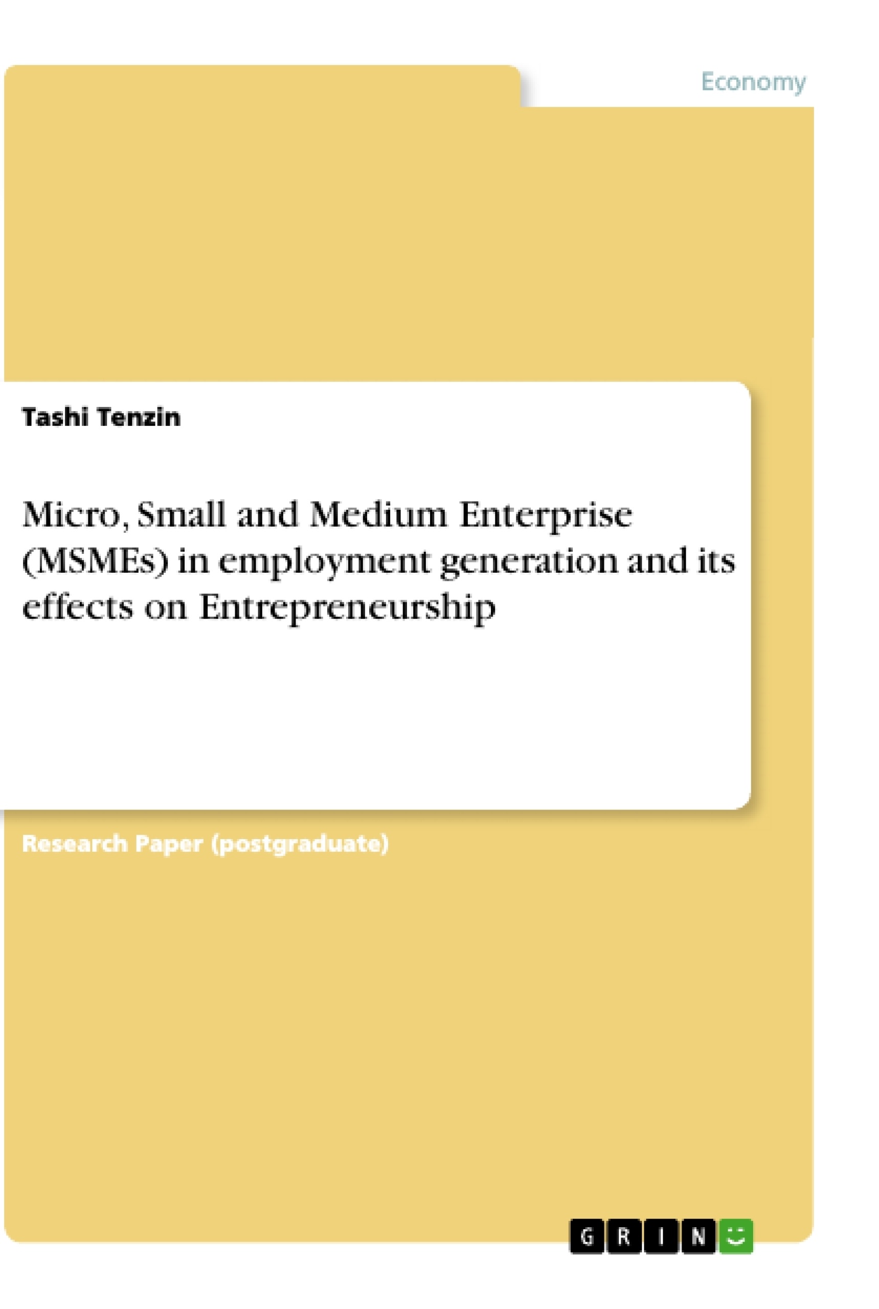 Title: Micro, Small and Medium Enterprise (MSMEs) in employment generation and its effects on Entrepreneurship