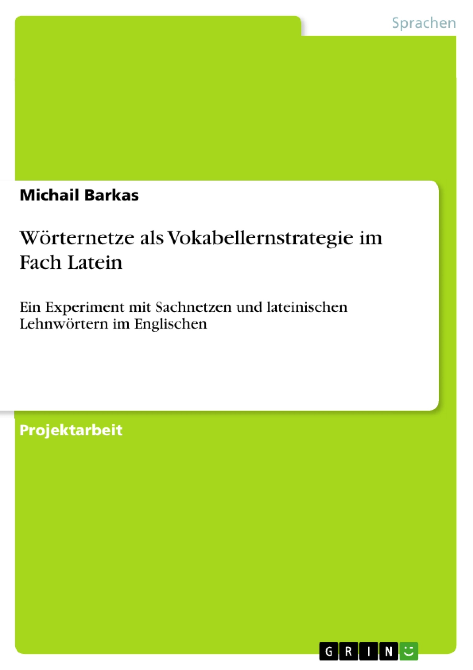 Titre: Wörternetze als Vokabellernstrategie im Fach Latein