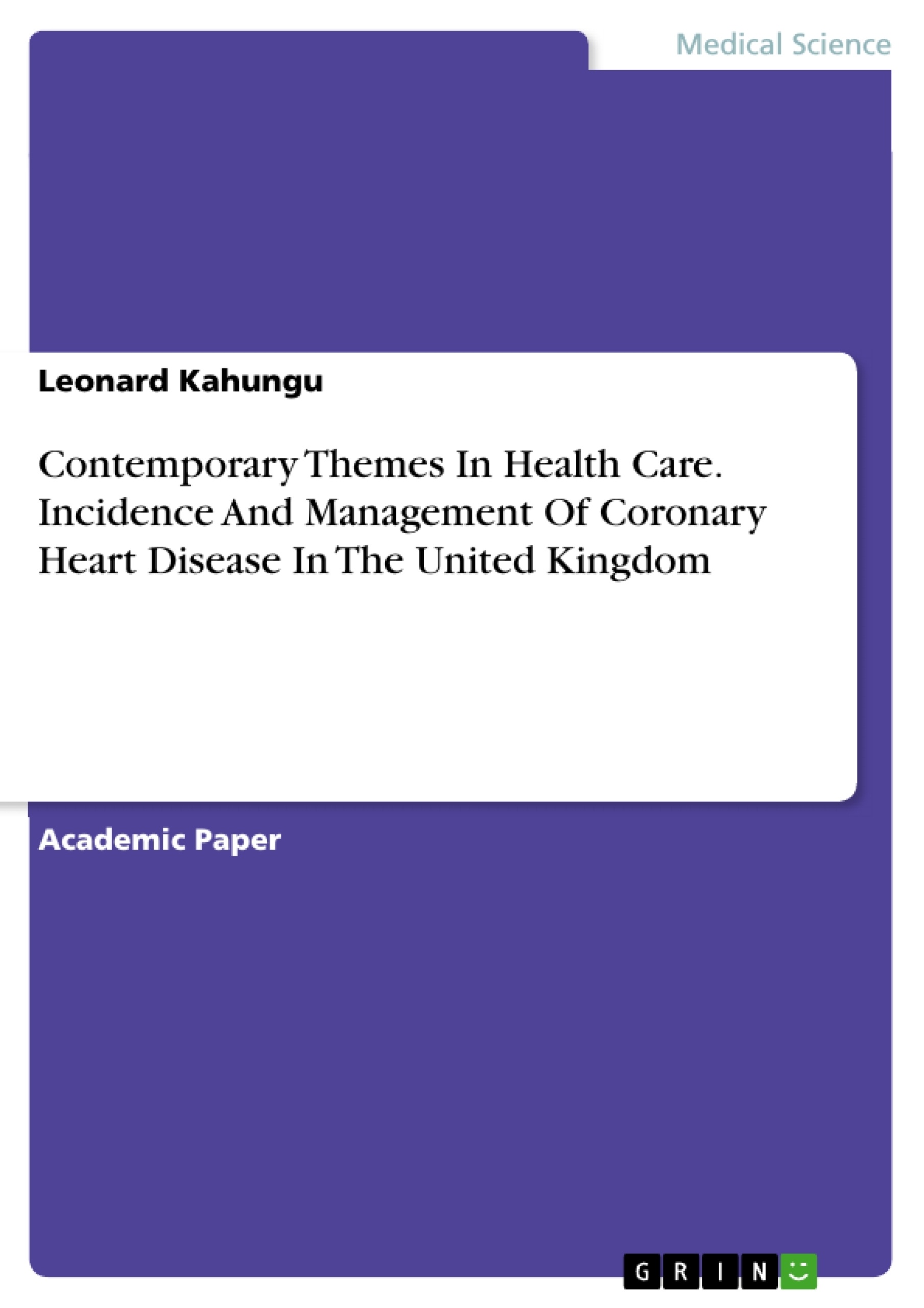 Titre: Contemporary Themes In Health Care. Incidence And Management Of Coronary Heart Disease In The United Kingdom