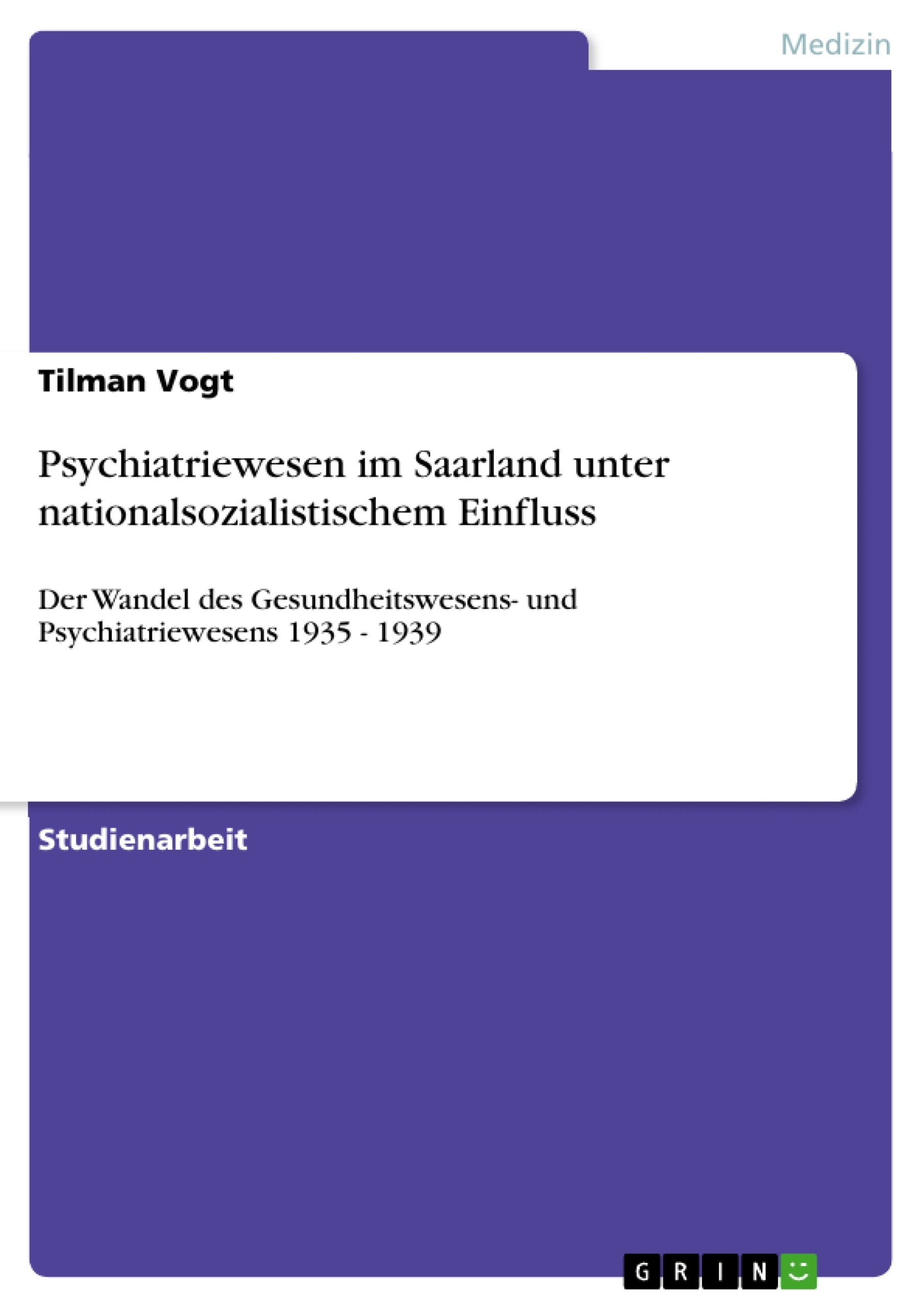 Titre: Psychiatriewesen im Saarland unter nationalsozialistischem Einfluss