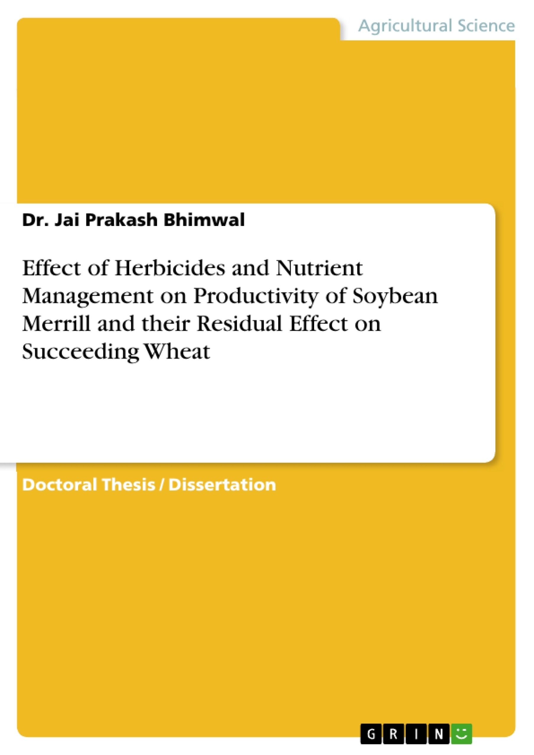Titre: Effect of Herbicides and Nutrient Management on Productivity of Soybean Merrill and their Residual Effect on Succeeding Wheat