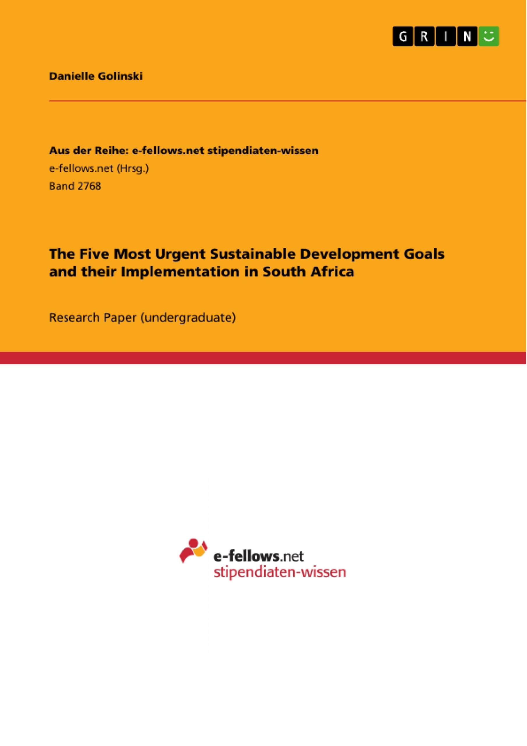 Title: The Five Most Urgent Sustainable Development Goals and their Implementation in South Africa