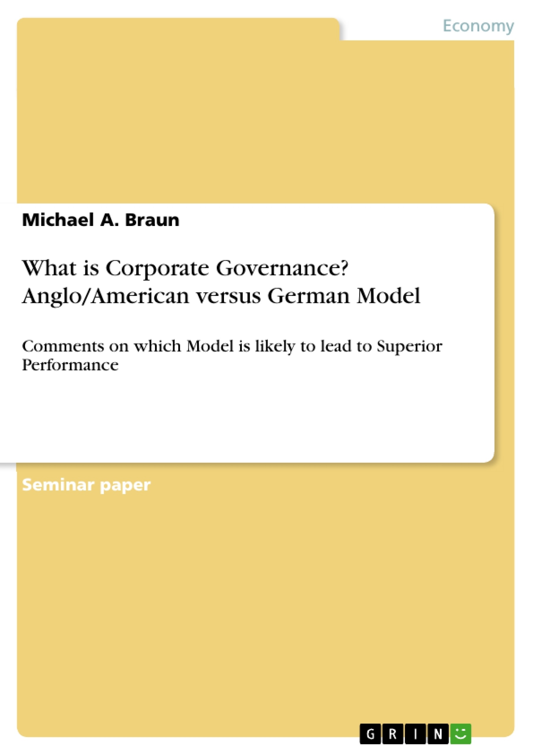 Titre: What is Corporate Governance? Anglo/American versus German Model