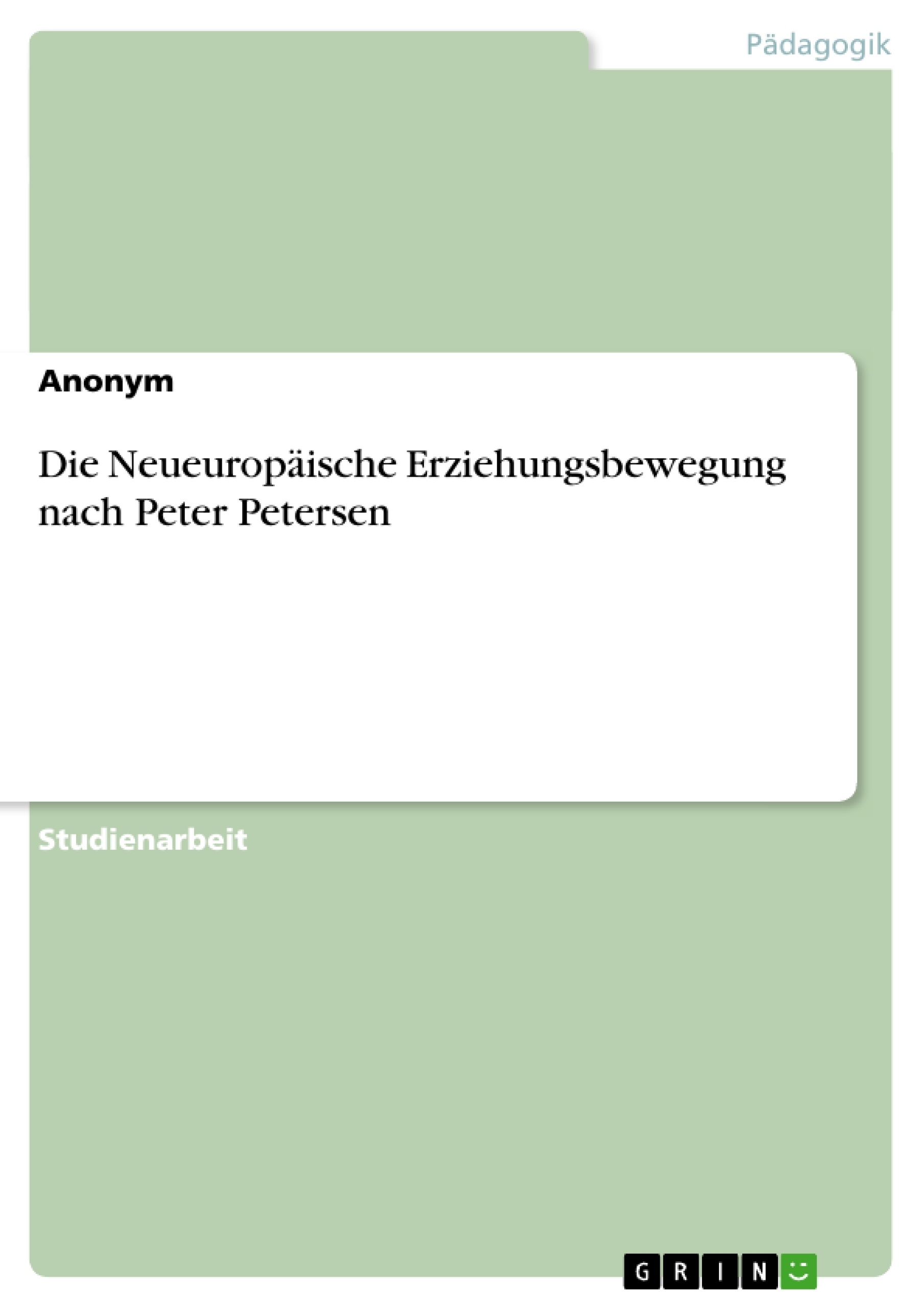 Title: Die Neueuropäische Erziehungsbewegung nach Peter Petersen