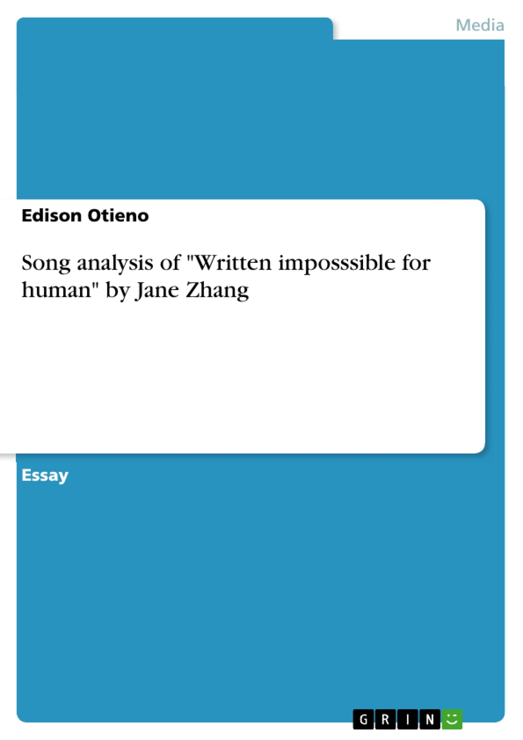 Titel: Song analysis of "Written imposssible for human" by Jane Zhang