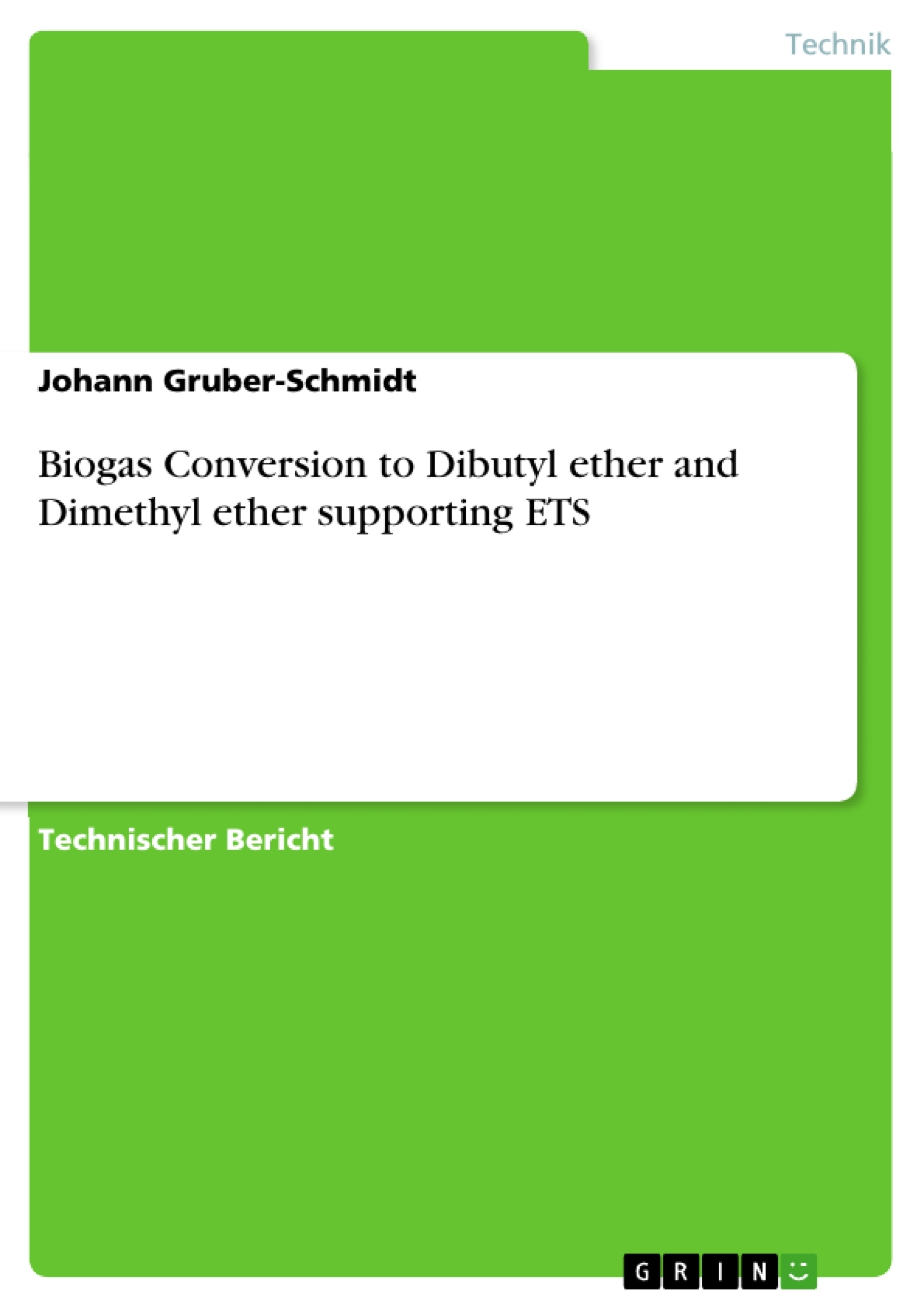 Titel: Biogas Conversion to Dibutyl ether and Dimethyl ether supporting ETS
