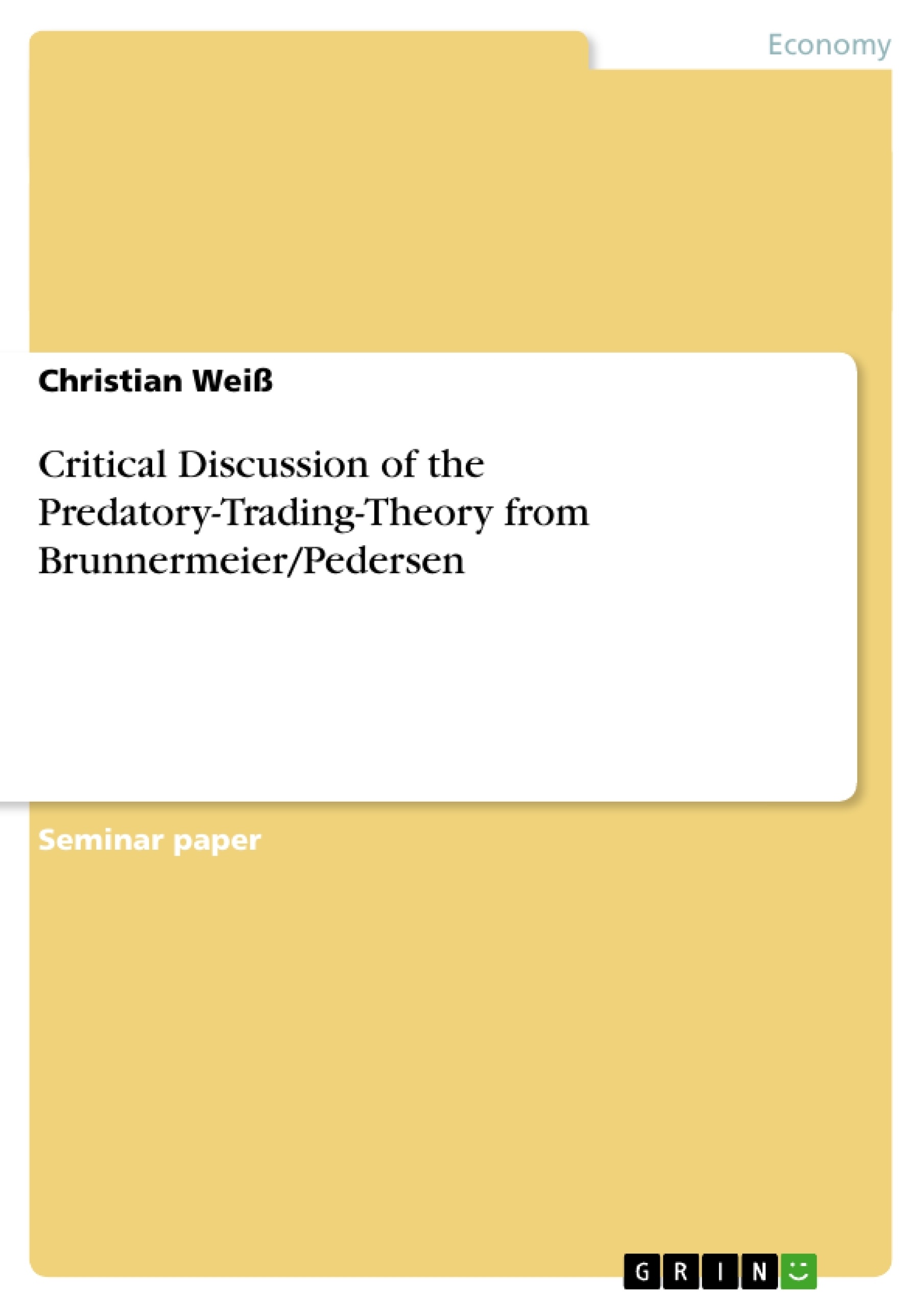 Title: Critical Discussion of the Predatory-Trading-Theory from Brunnermeier/Pedersen