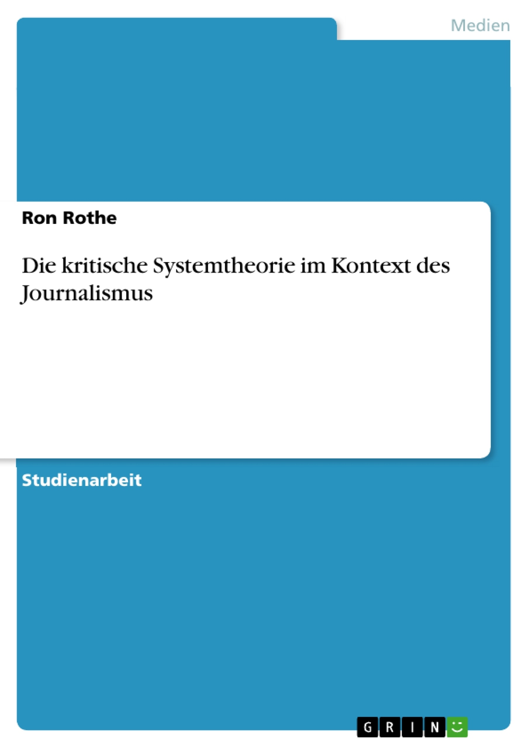 Título: Die kritische Systemtheorie im Kontext des Journalismus