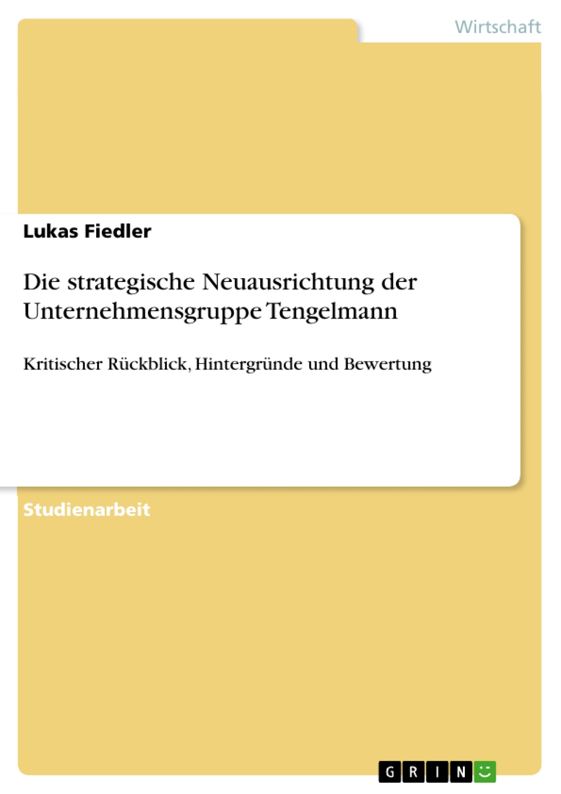 Titel: Die strategische Neuausrichtung der Unternehmensgruppe Tengelmann