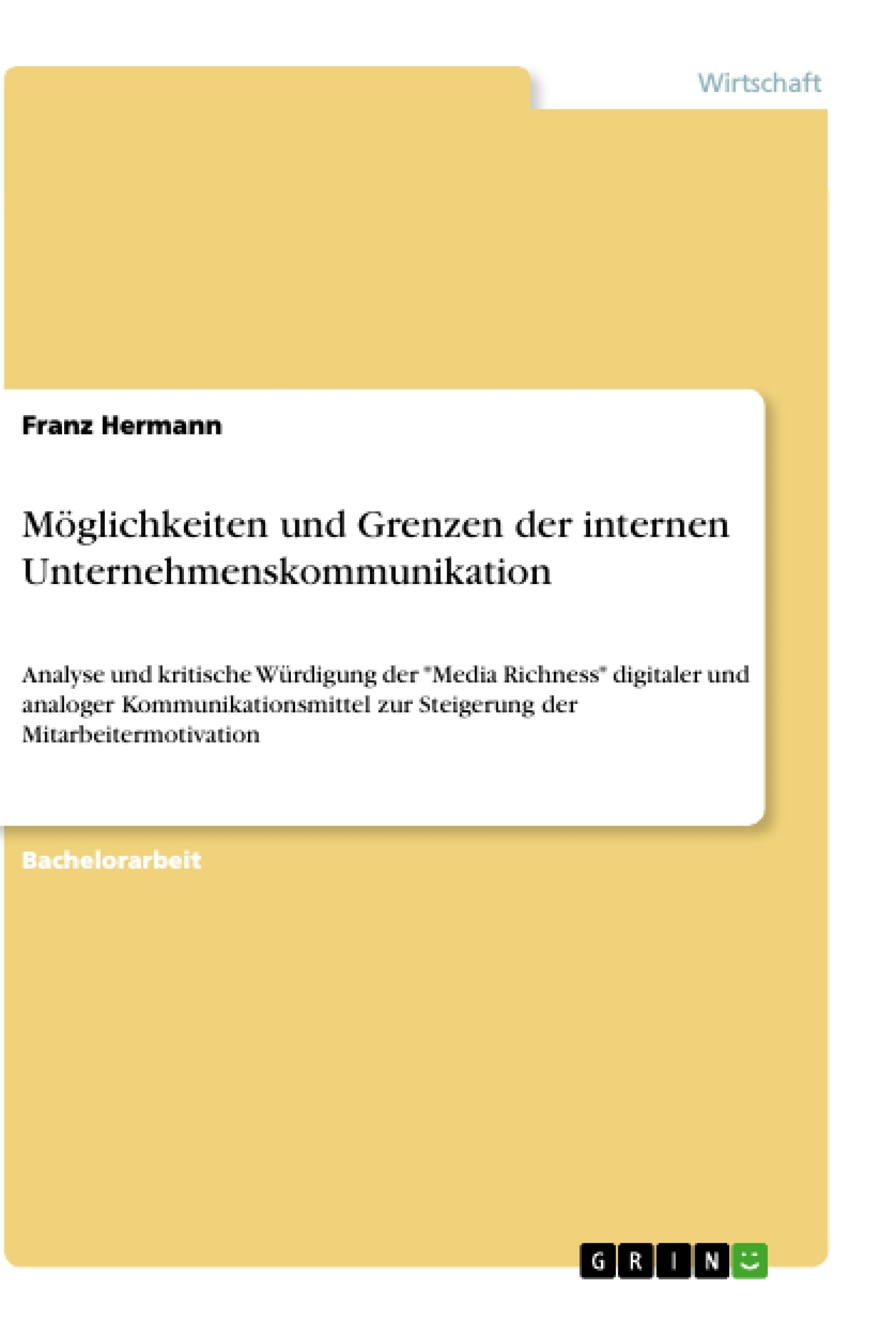 Titre: Möglichkeiten und Grenzen der internen Unternehmenskommunikation