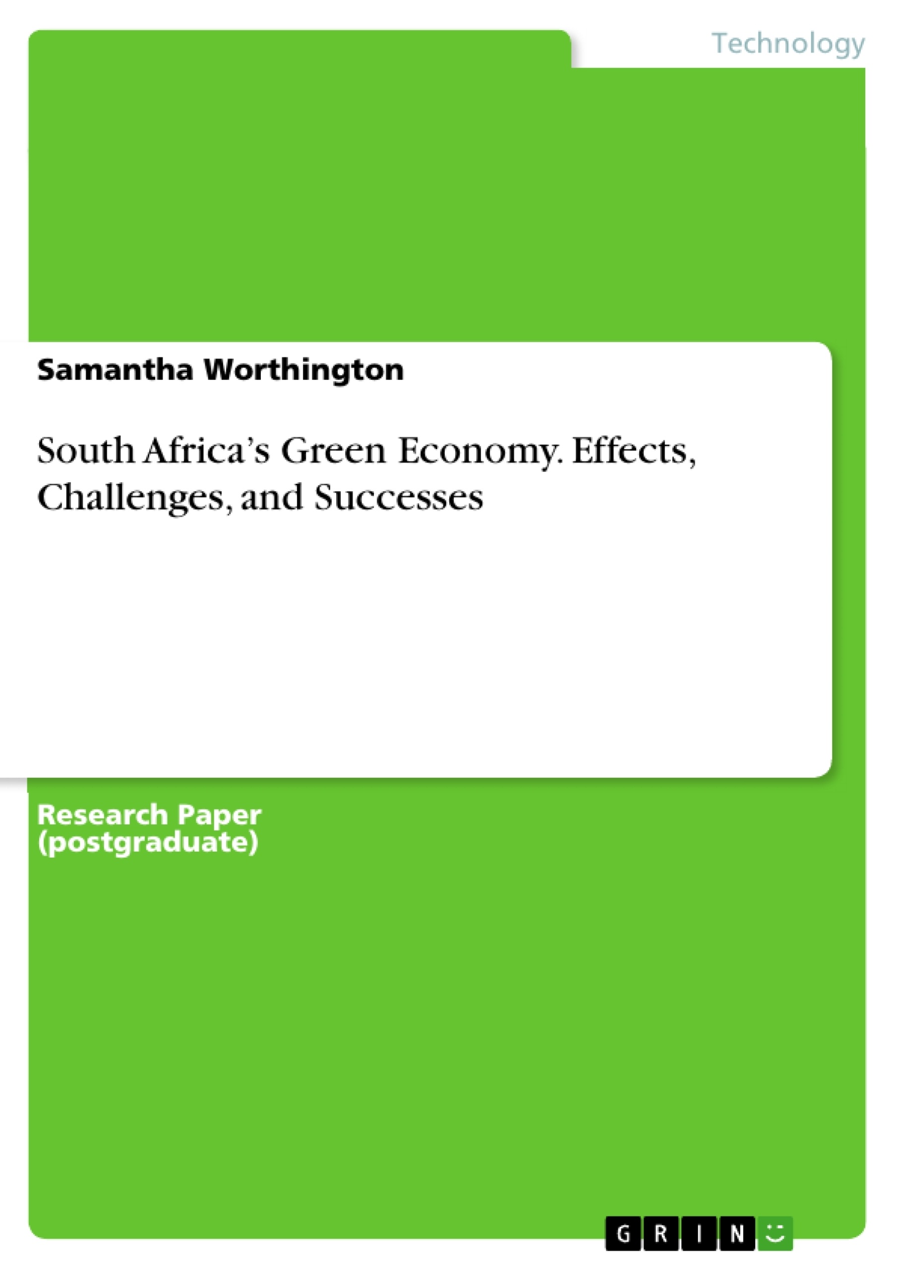Title: South Africa’s Green Economy. Effects, Challenges, and Successes