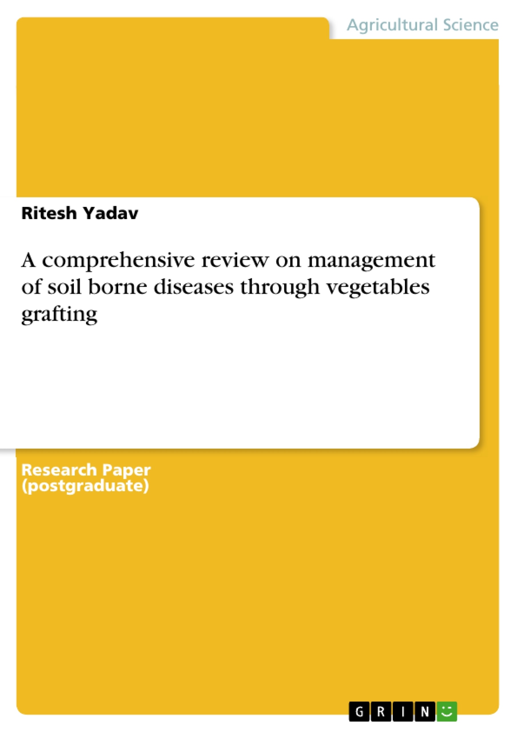 Title: A comprehensive review on management of soil borne diseases through vegetables grafting