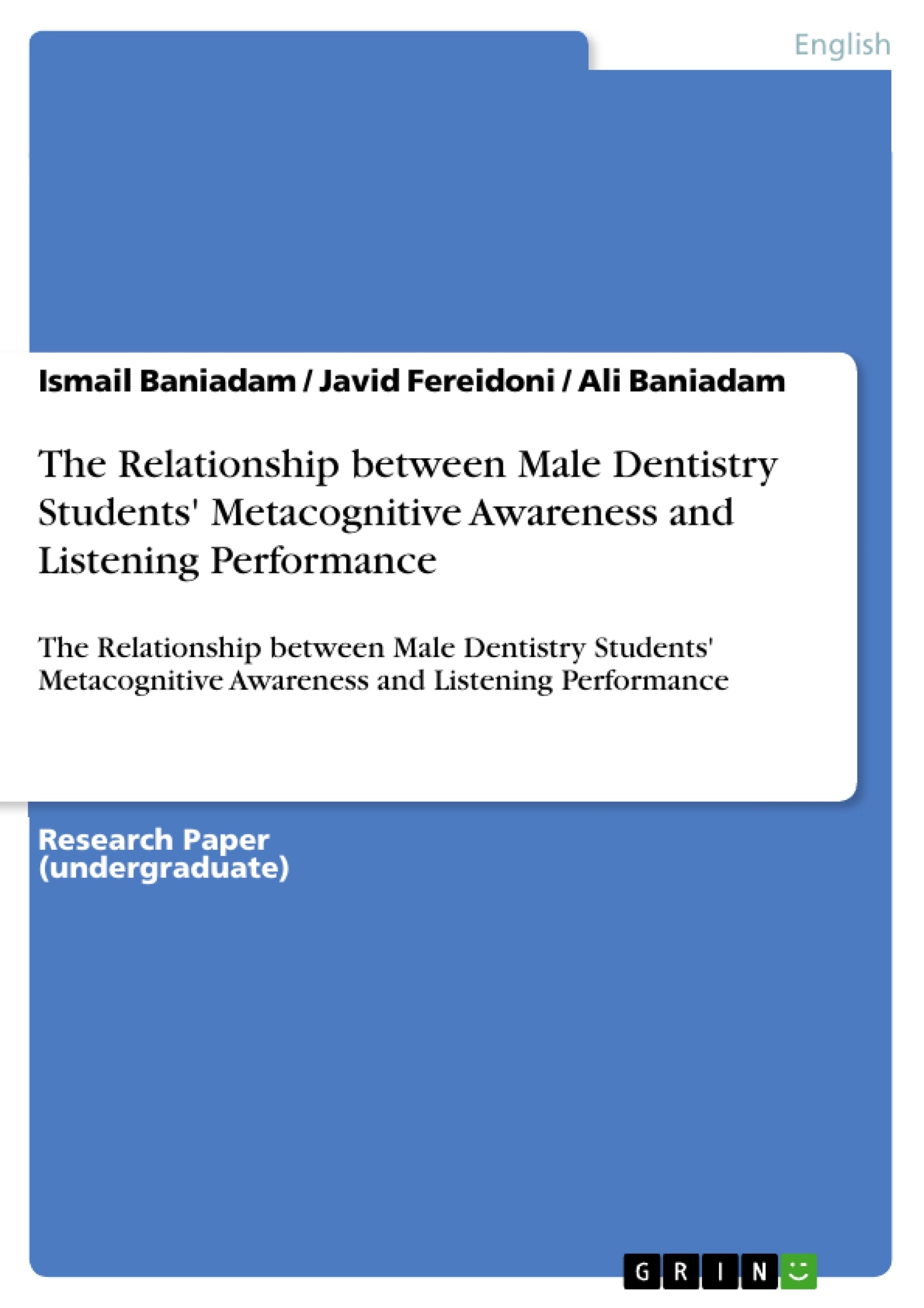 Título: The Relationship between Male Dentistry Students' Metacognitive Awareness and Listening Performance