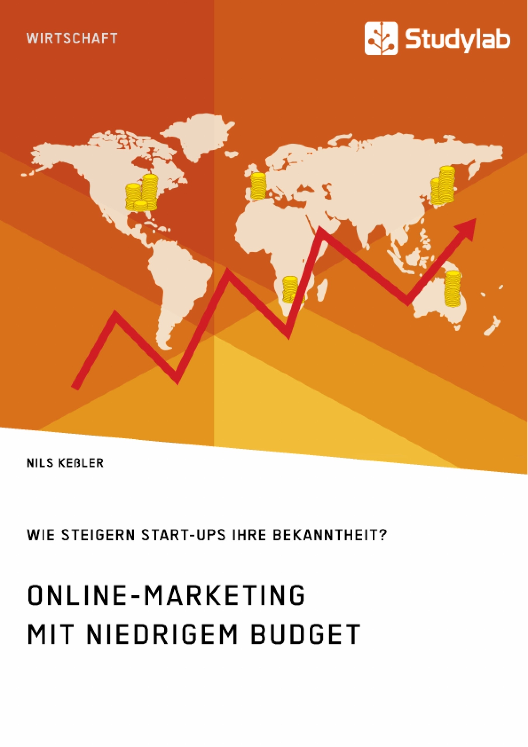 Título: Online-Marketing mit niedrigem Budget. Wie steigern Start-Ups ihre Bekanntheit?