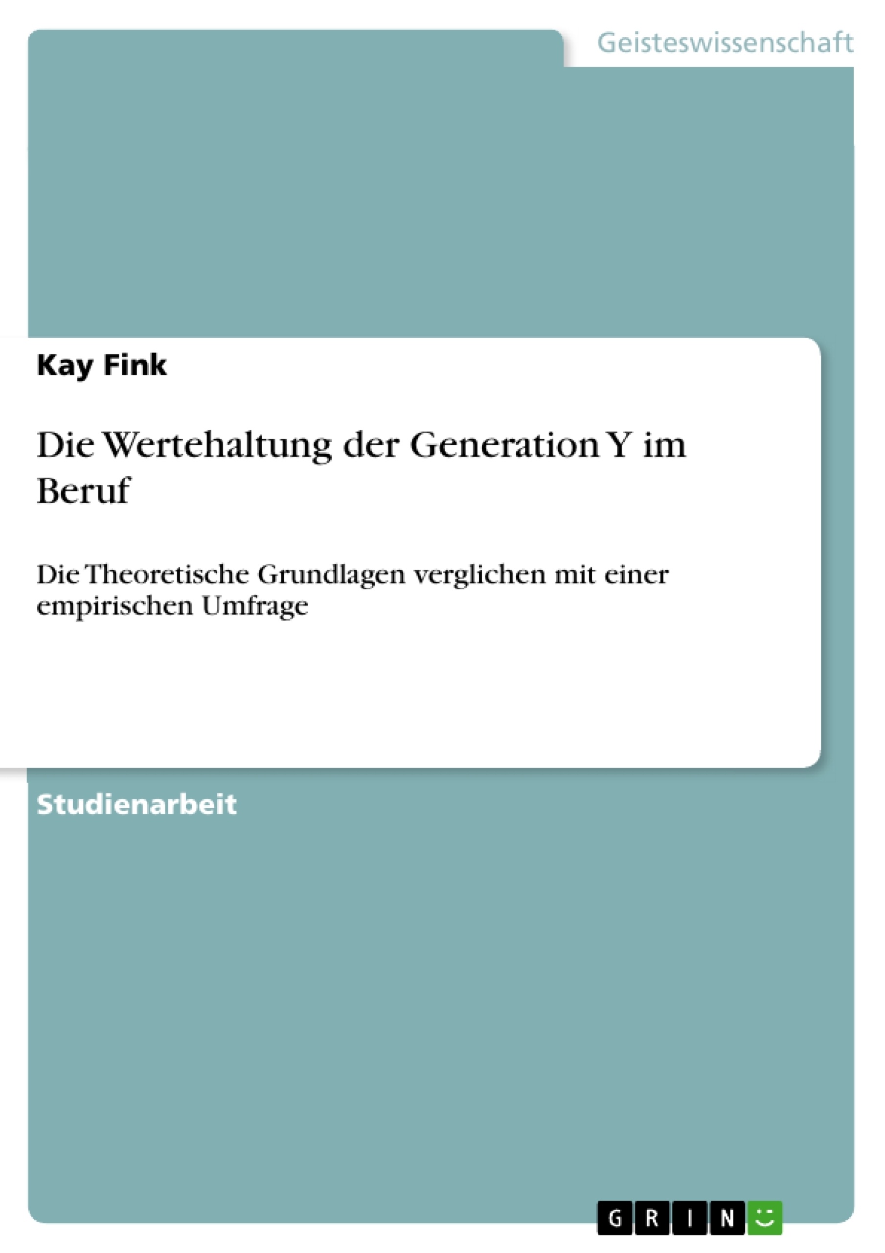 Titre: Die Wertehaltung der Generation Y im Beruf