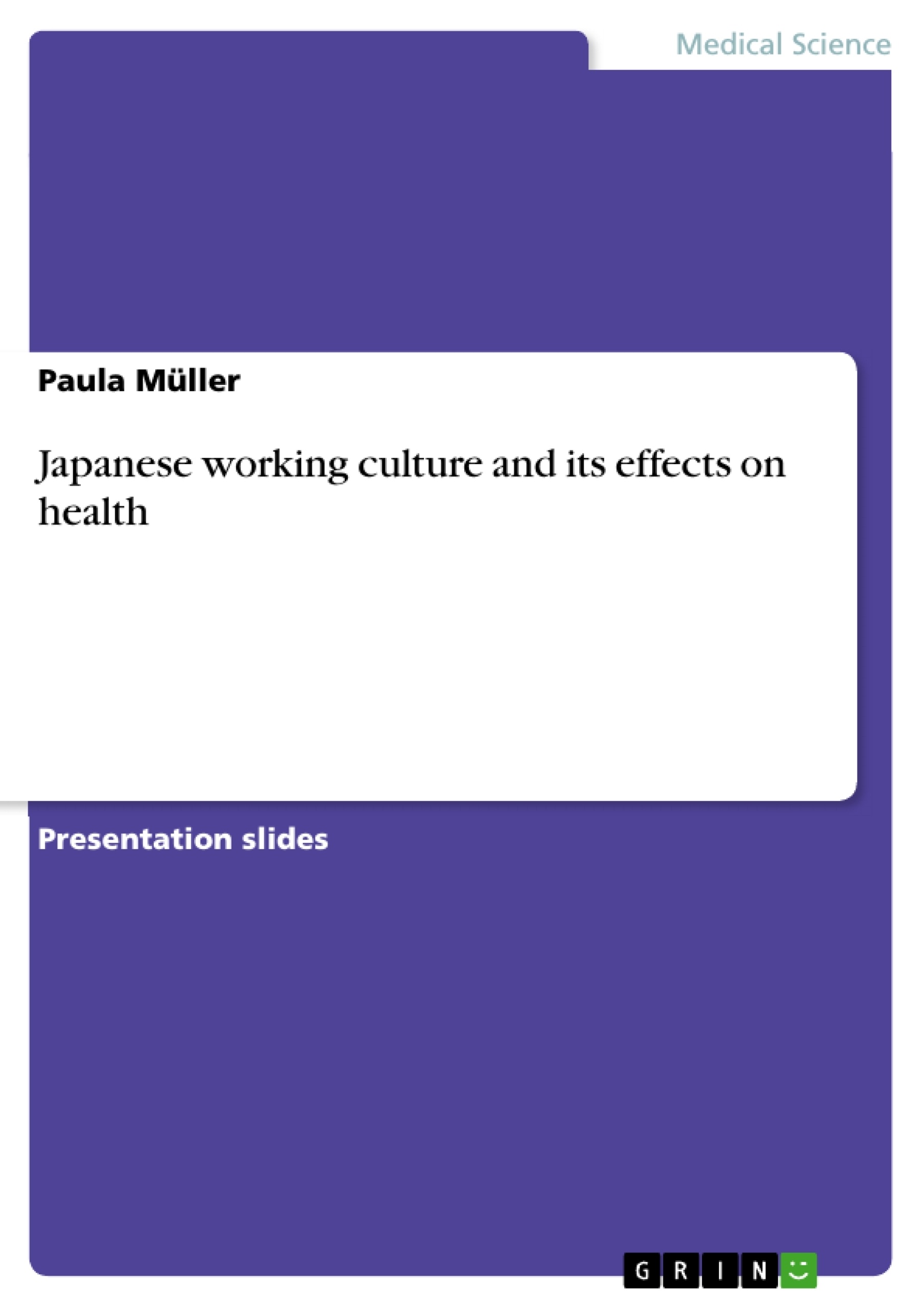 Titel: Japanese working culture and its effects on health