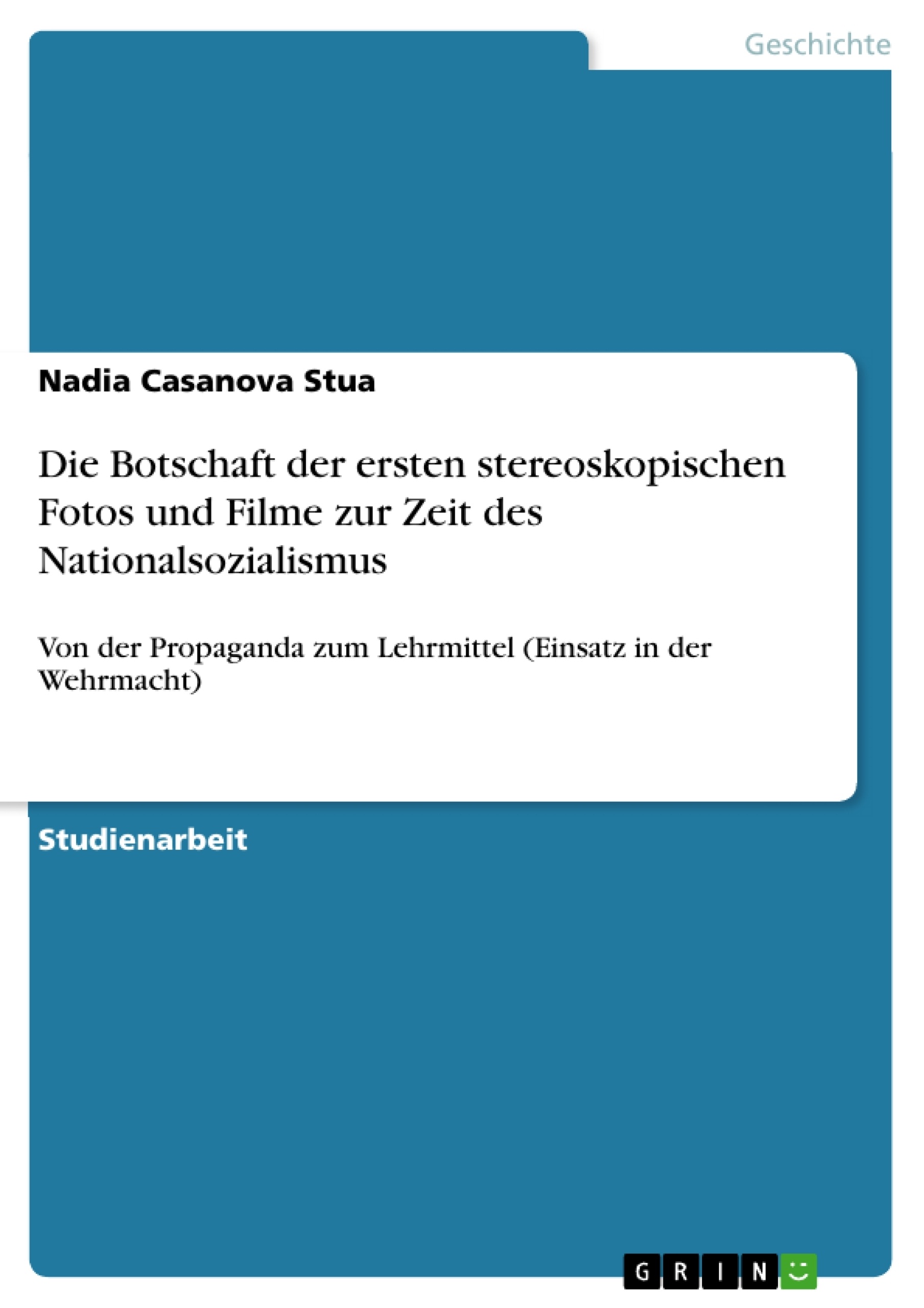 Titre: Die Botschaft der ersten stereoskopischen Fotos und Filme zur Zeit des Nationalsozialismus